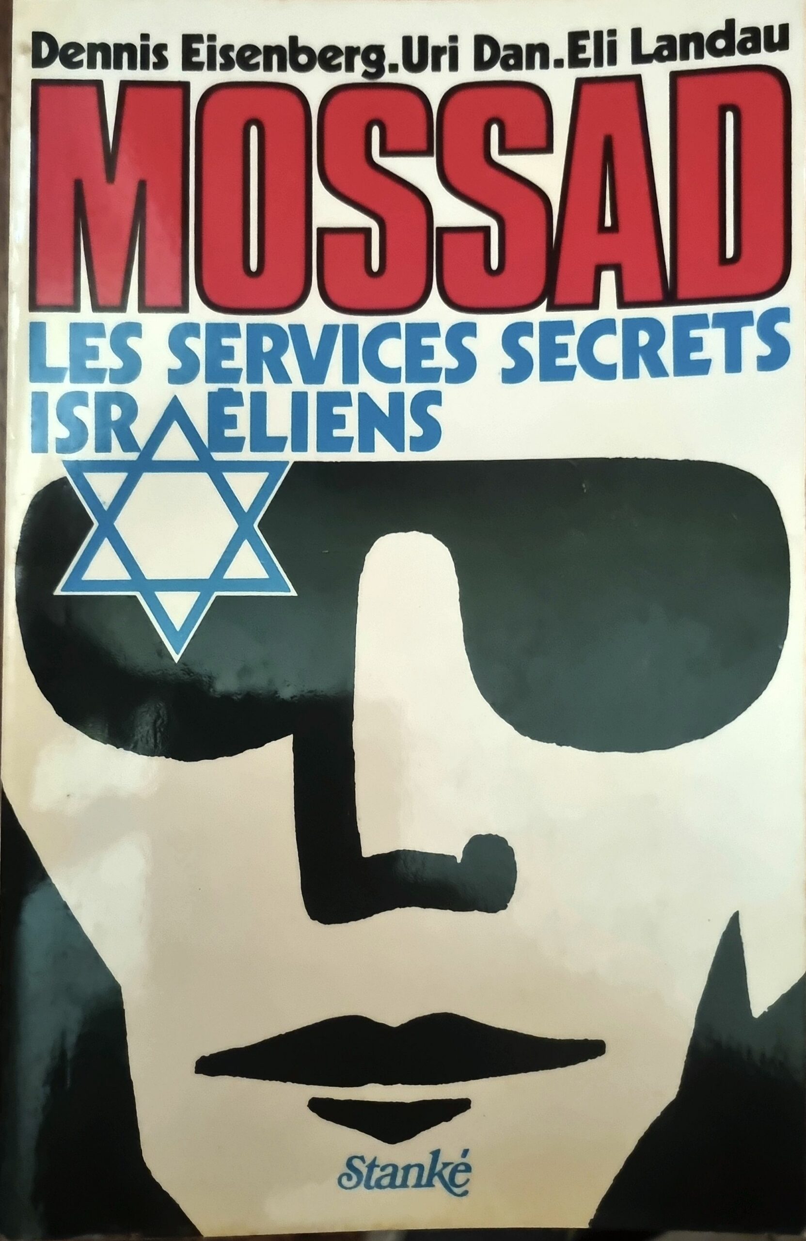 MOSSAD LES SERVICES SECRETS ISRAÉLIENS