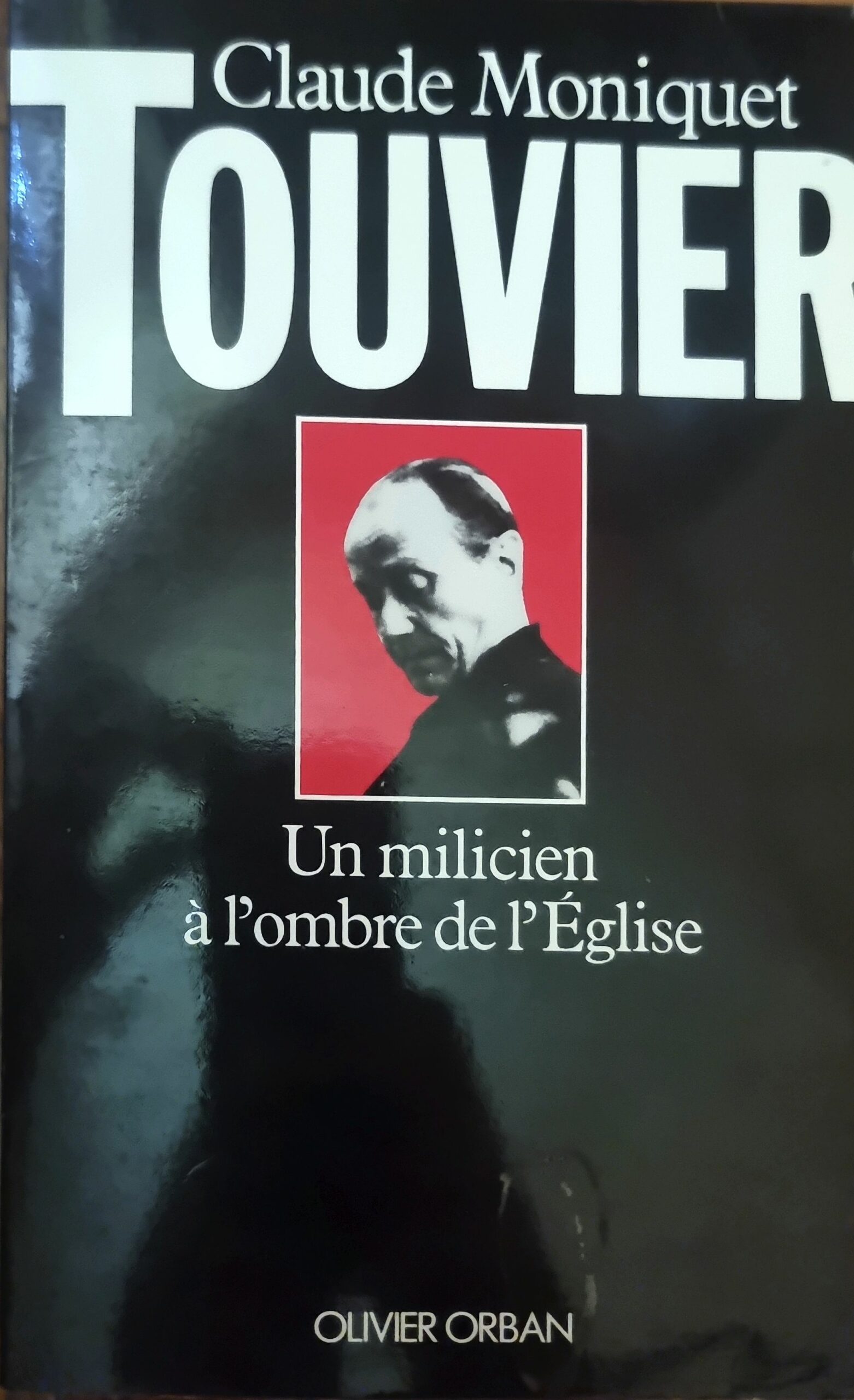 TOUVIER Un milicien à l&rsquo;ombre de l&rsquo;Église