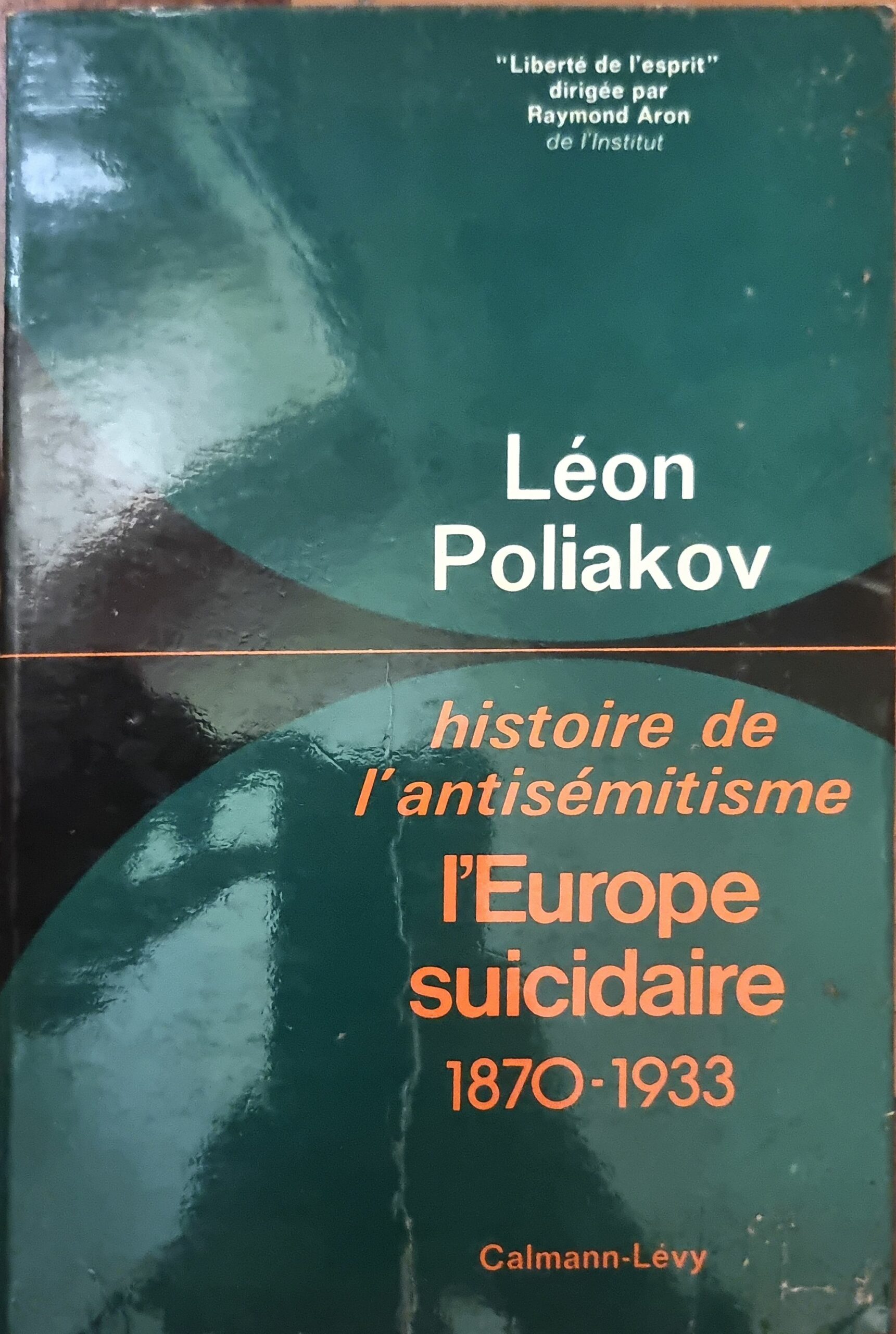 Histoire de l&rsquo;antisémitisme – L&rsquo;Europe suicidaire 1870-1933