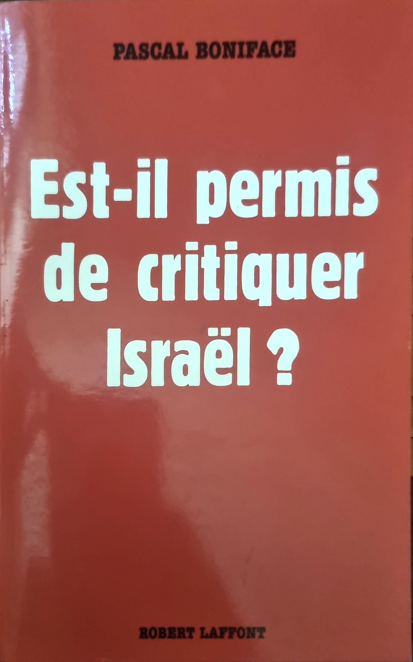 Est-il permis de critiquer Israël ?