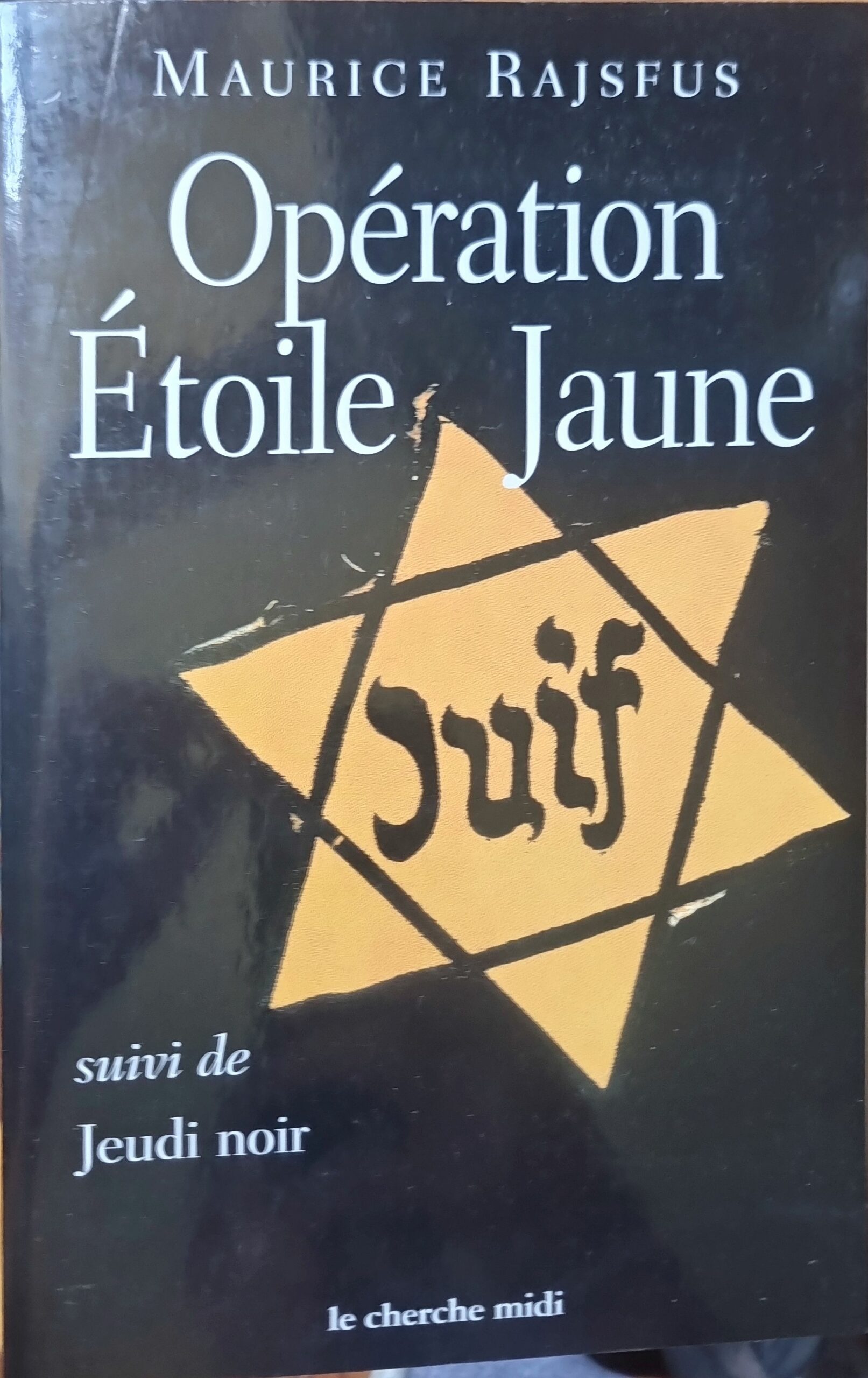 Opération Étoile Jaune suivi de Jeudi noir
