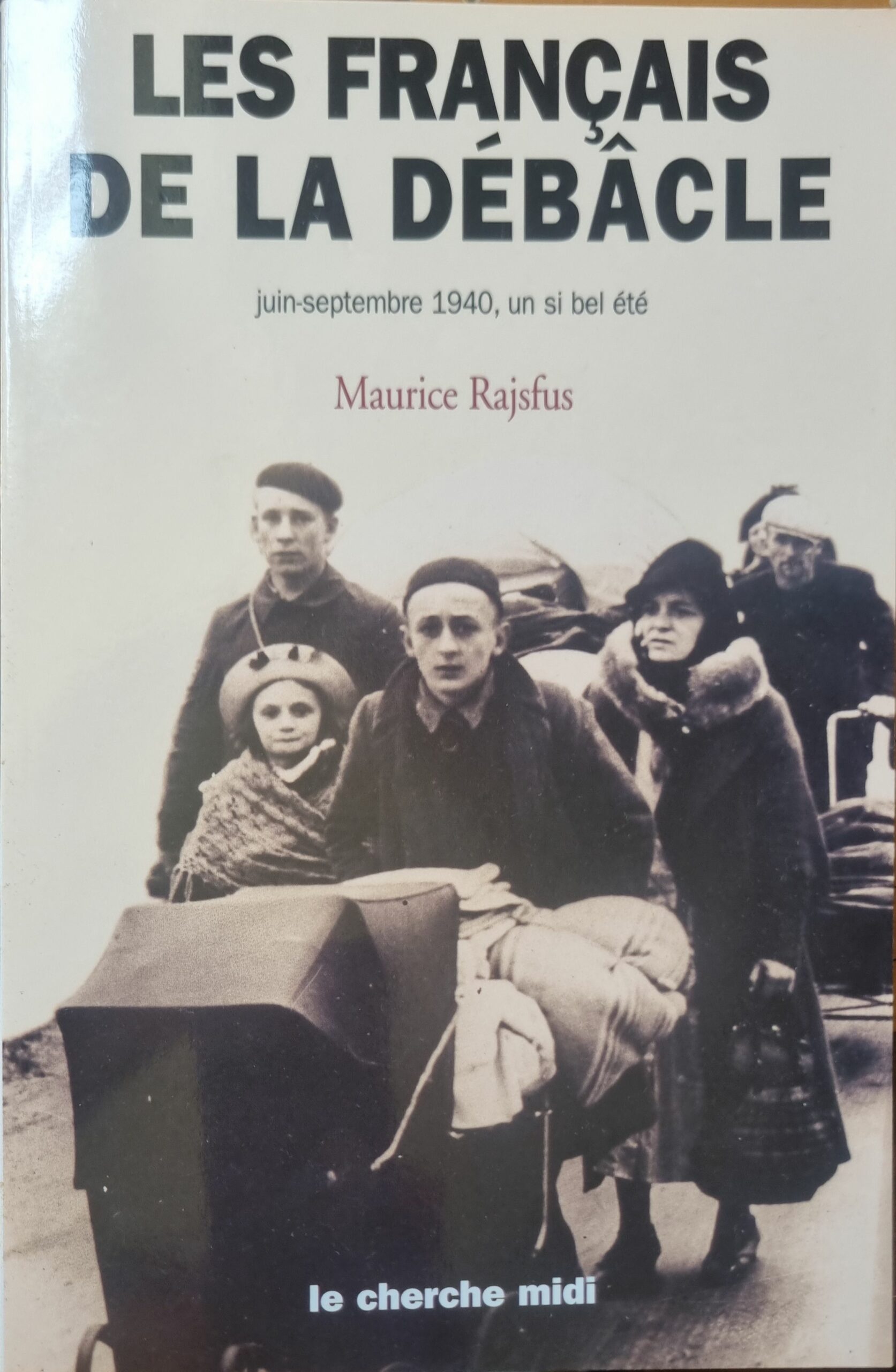 LES FRANÇAIS DE LA DÉBÂCLE – juin-septembre 1940, un si bel été