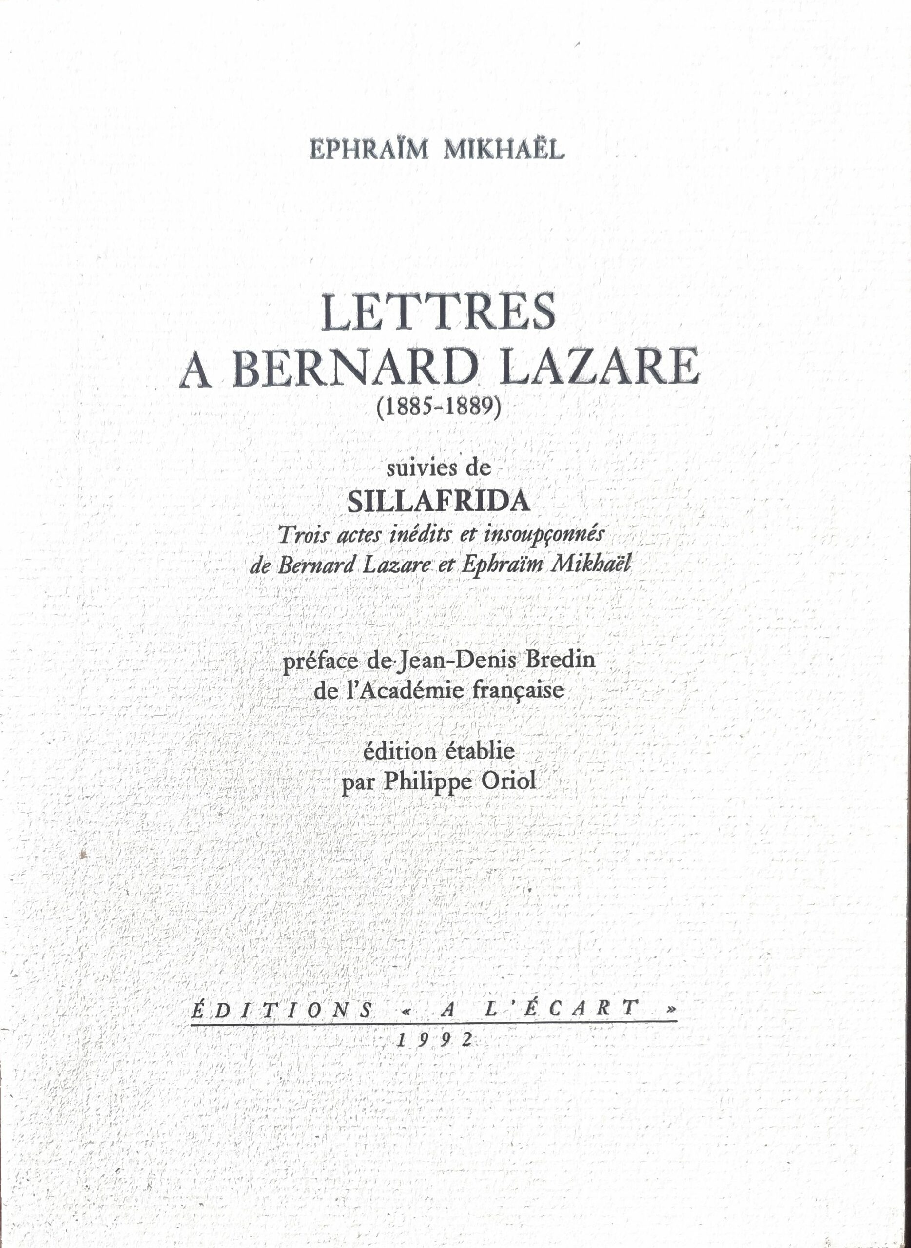 Lettres à Bernard Lazare (1885-1889) suivies de Sillafilda Trois actes inédits et insoupçonnés de Bernard Lazare et Ephraïm Mikhaël