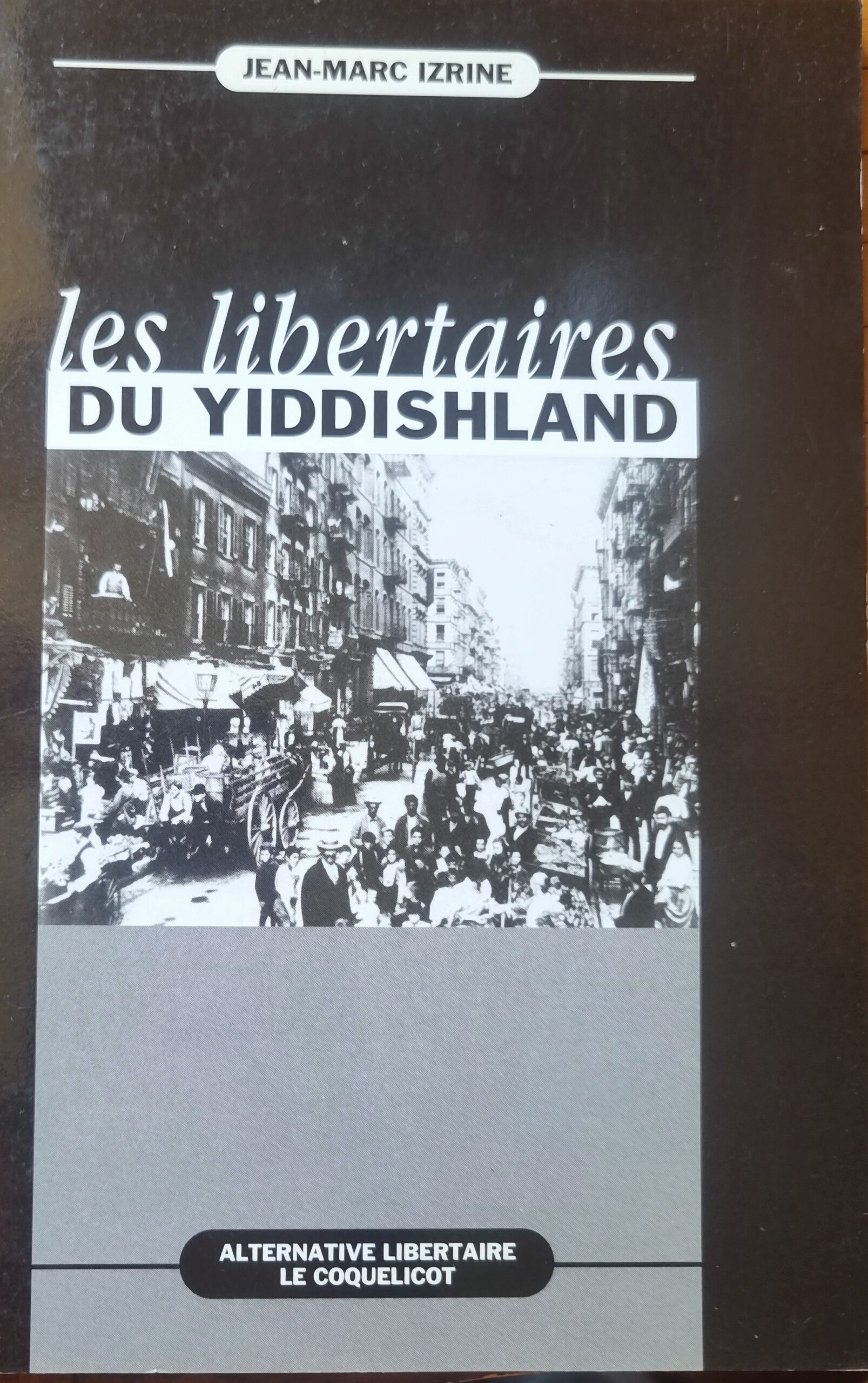 Les libertaires du Yiddishland