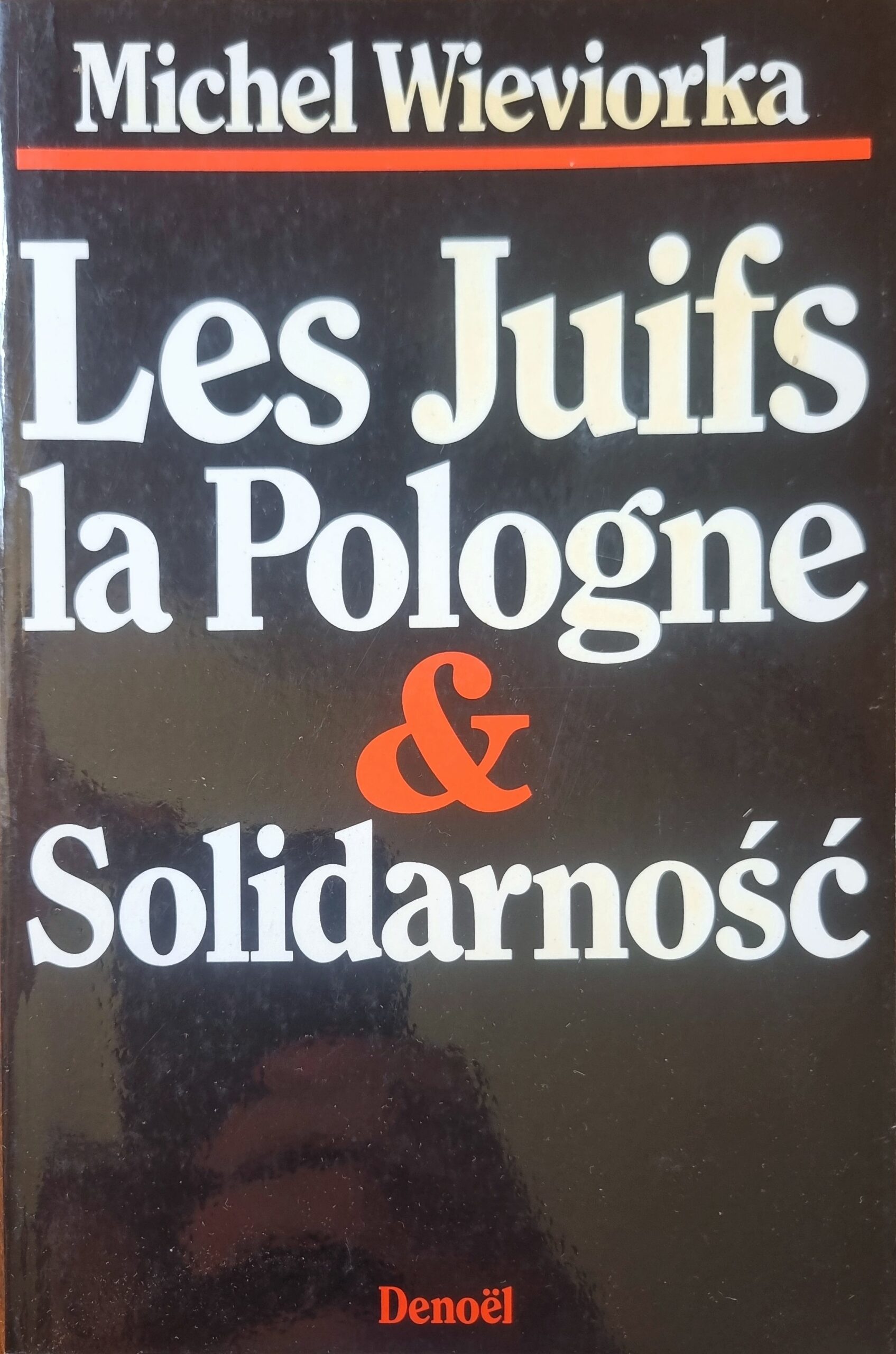 Les Juifs la Pologne & Solidarność