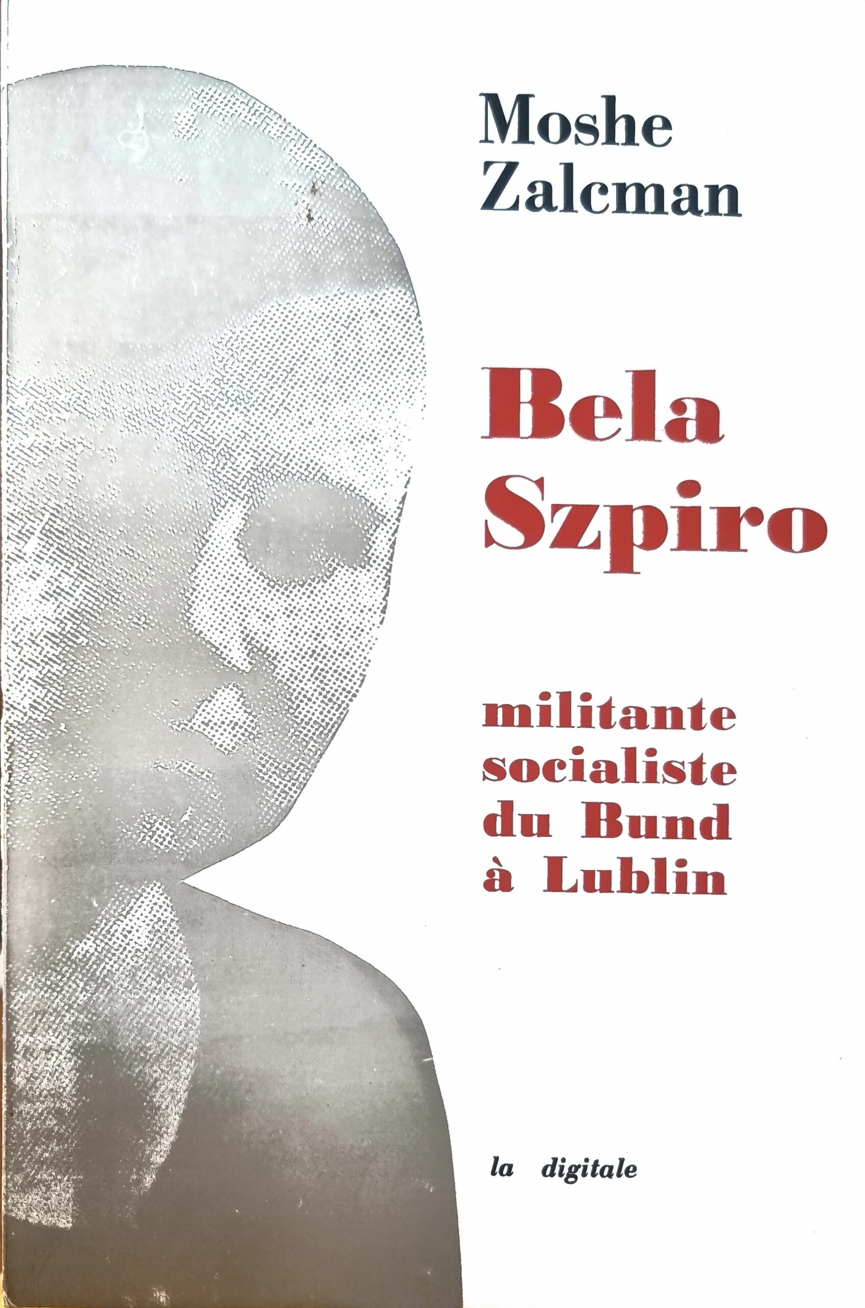 Bela Szpiro : militante socialiste du Bund à Lublin