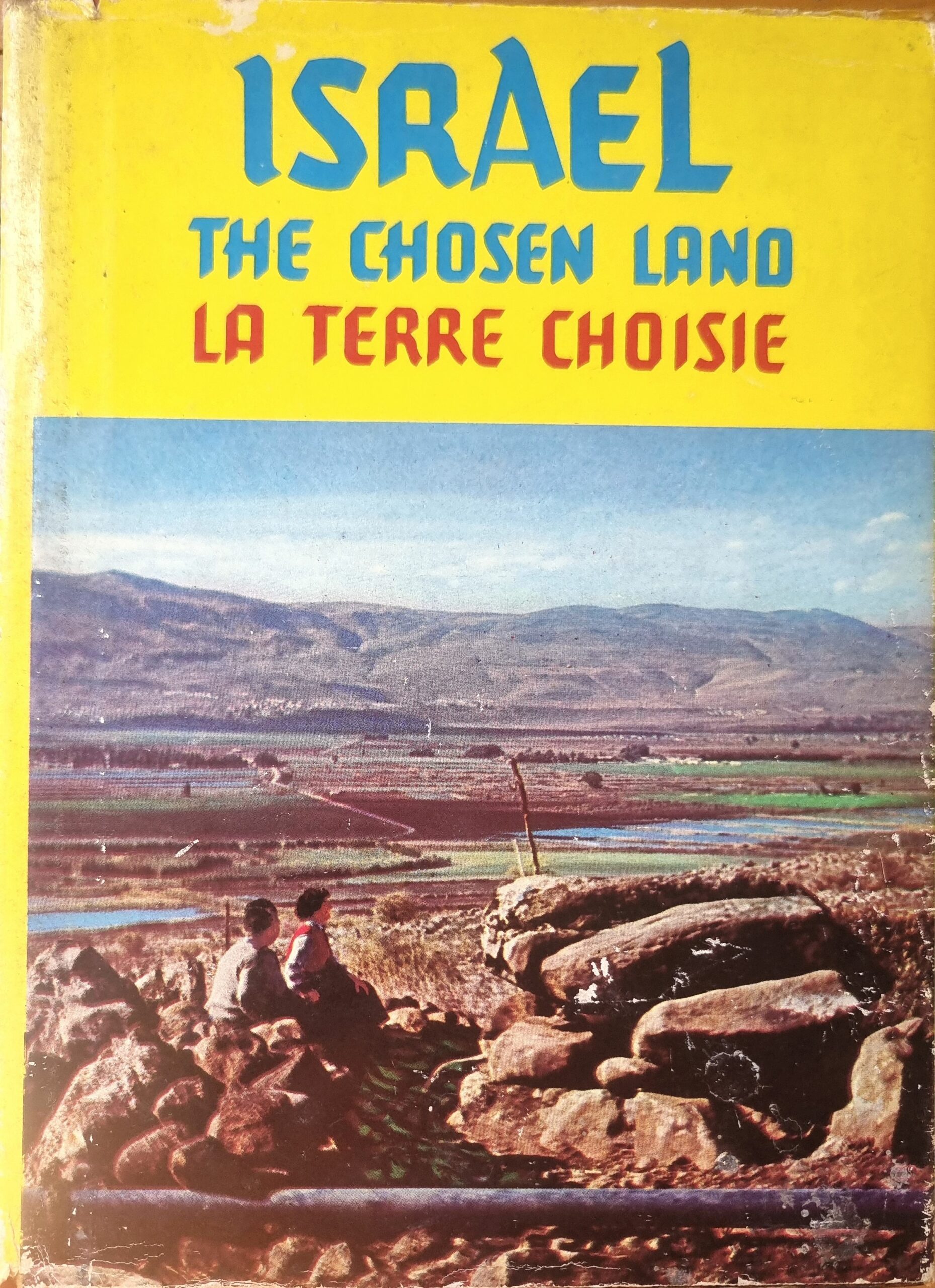 Israel: The Chosen Land / La Terre Choisie / ישראל ארץ הבחירה