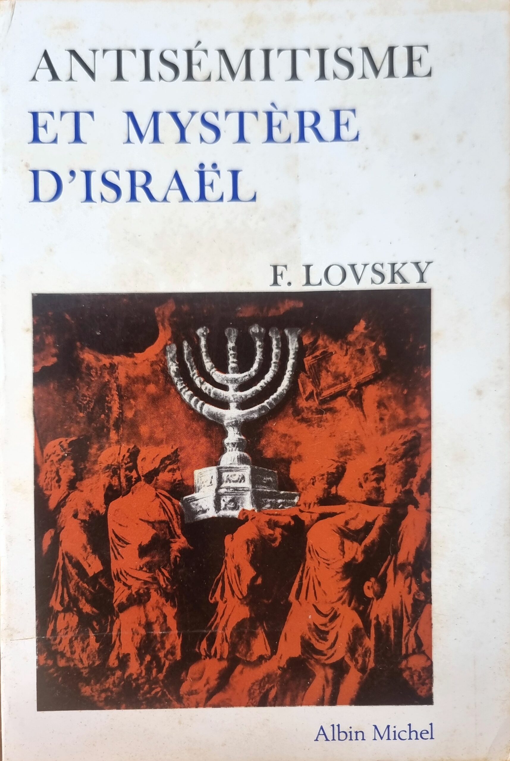 Antisémitisme et Mystère d&rsquo;Israël