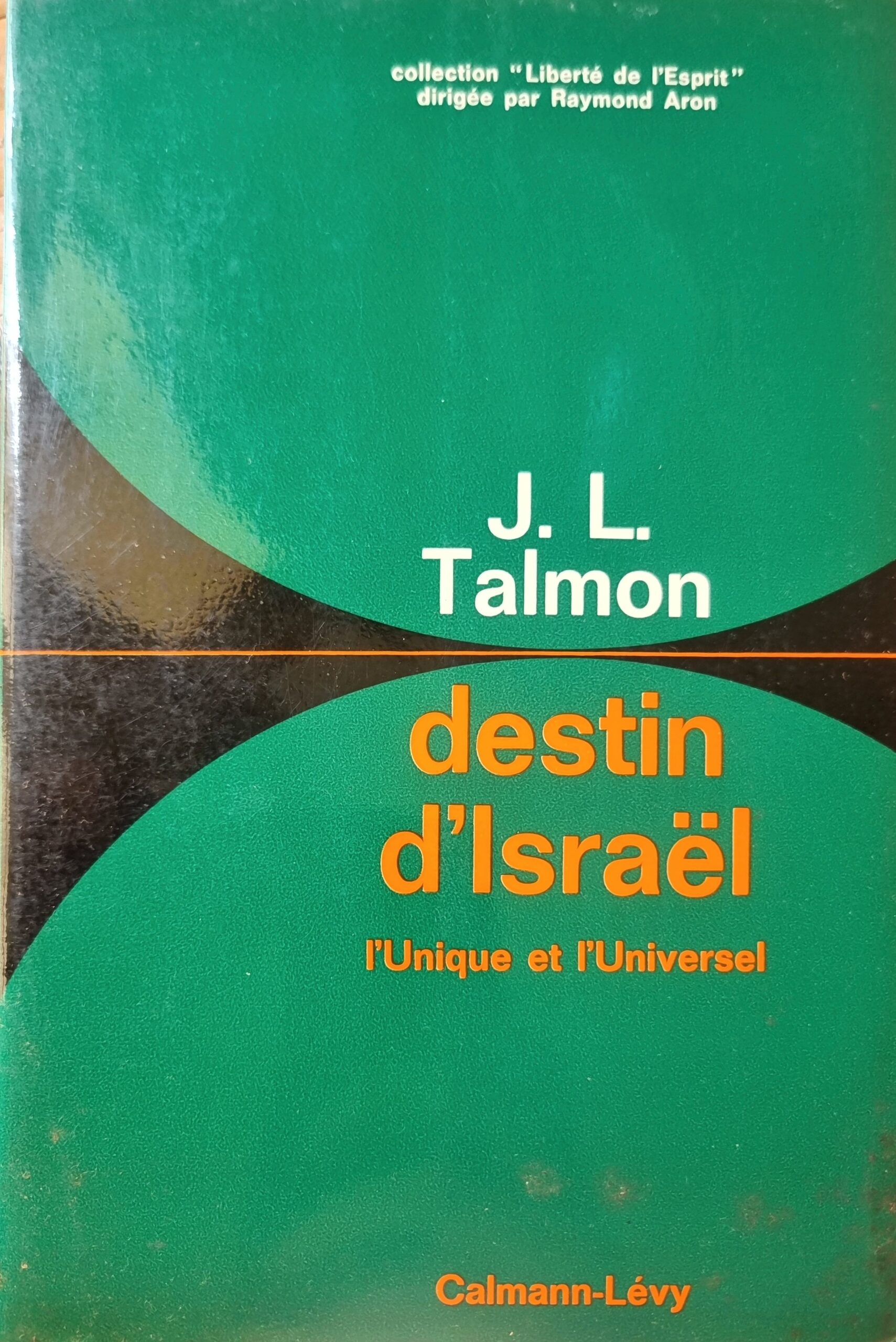 Destin d&rsquo;Israël : l&rsquo;Unique et l&rsquo;Universel