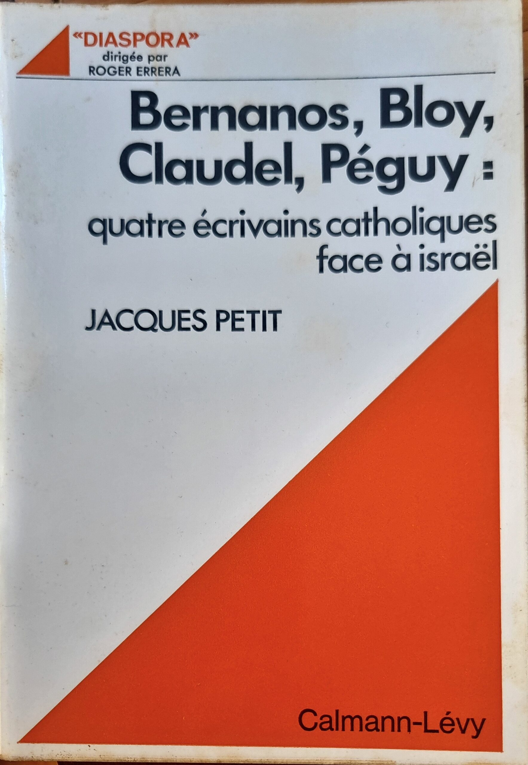Bernanos, Bloy, Claudel, Péguy : quatre écrivains catholiques face à israël