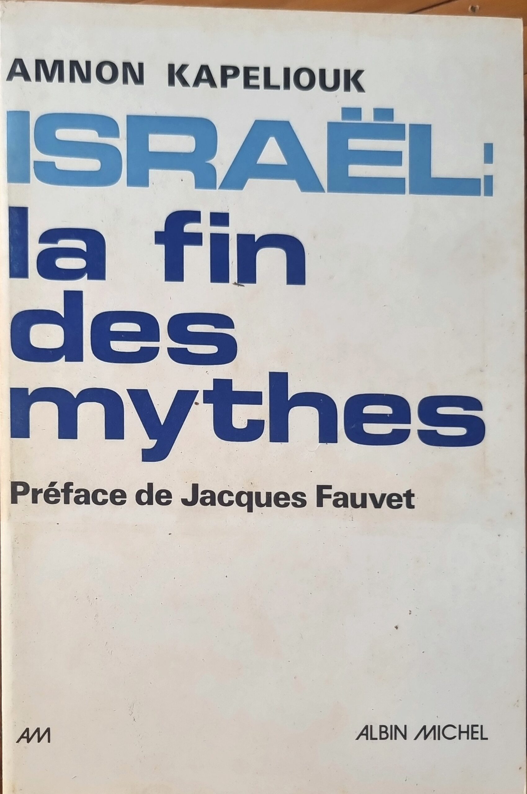 ISRAËL: la fin des mythes