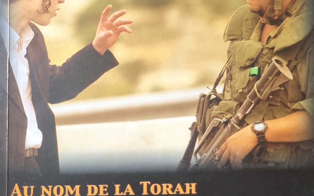 AU NOM DE LA TORAH UNE HISTOIRE DE L&rsquo;OPPOSITION JUIVE AU SIONISME