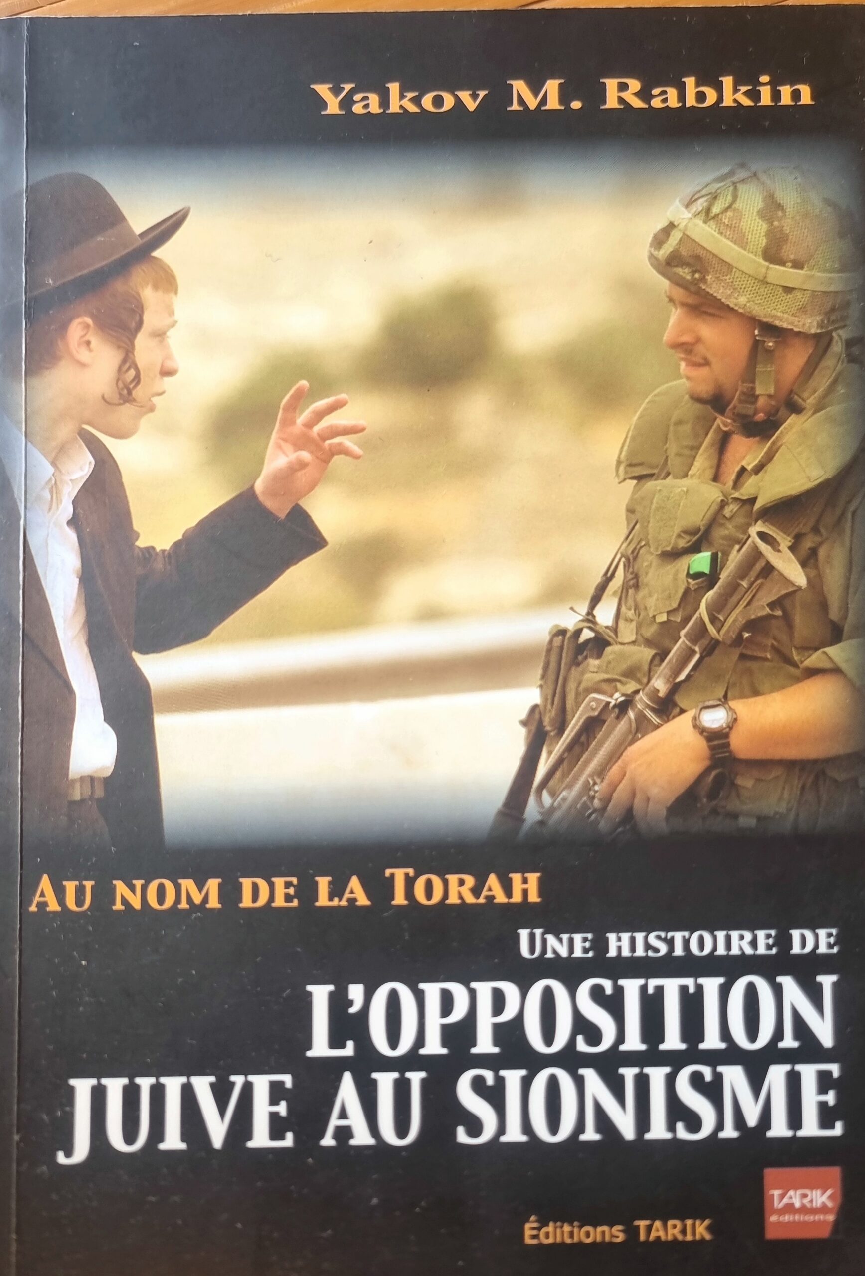 AU NOM DE LA TORAH UNE HISTOIRE DE L&rsquo;OPPOSITION JUIVE AU SIONISME