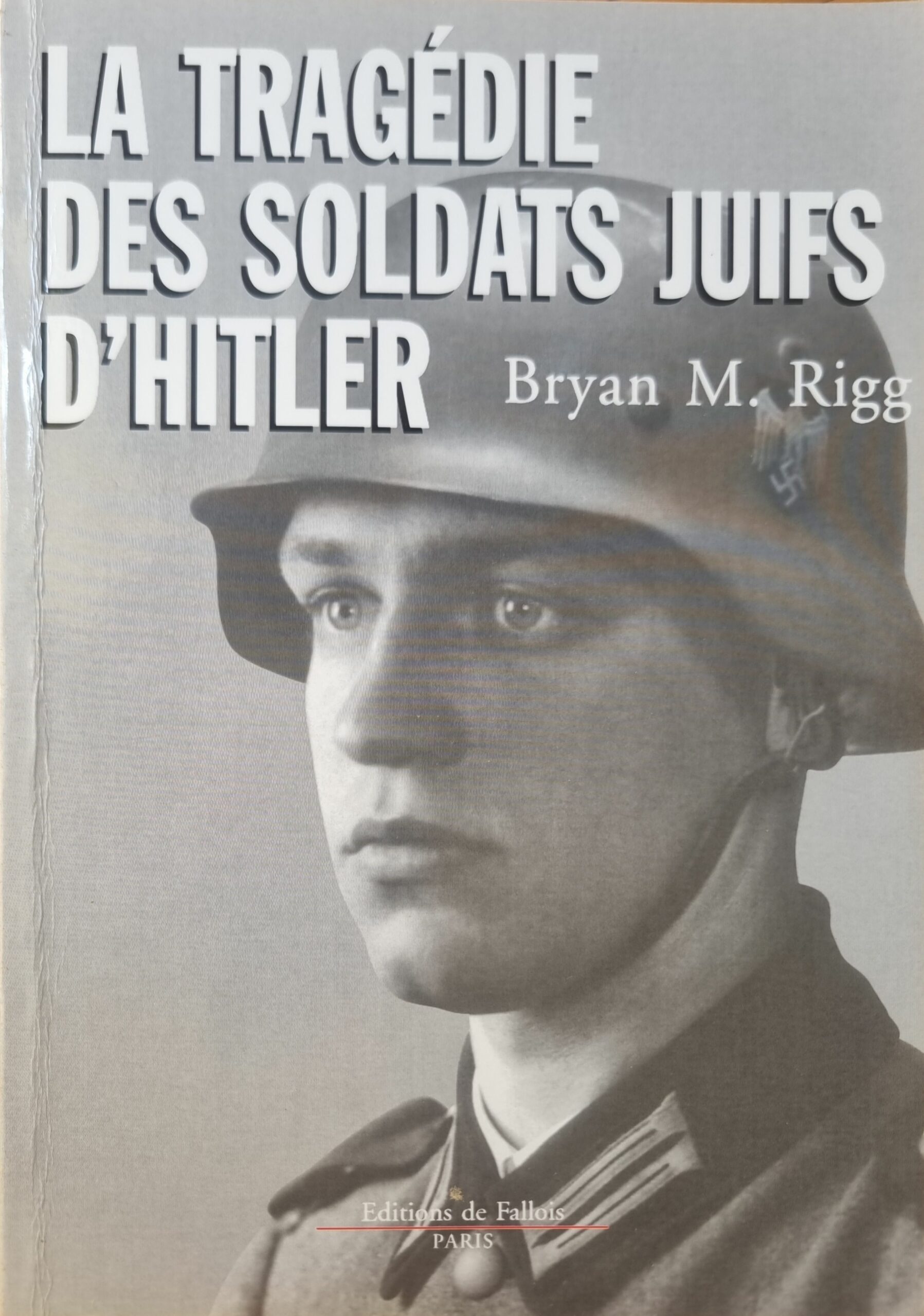 LA TRAGÉDIE DES SOLDATS JUIFS D&rsquo;HITLER