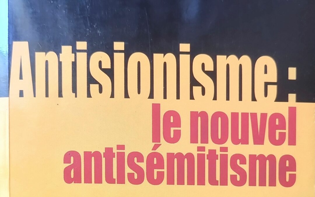 Antisionisme : le nouvel antisémitisme