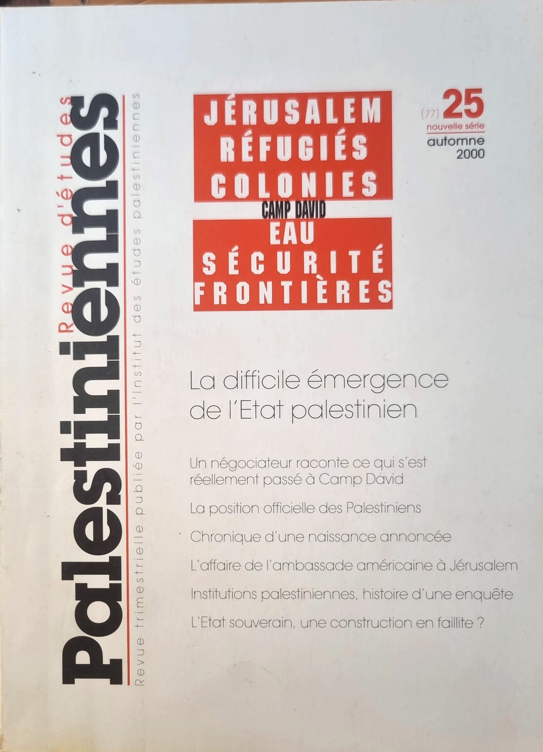 Revue d&rsquo;études Palestiniennes – Numéro 25, Nouvelle série : La difficile émergence de l&rsquo;État palestinien