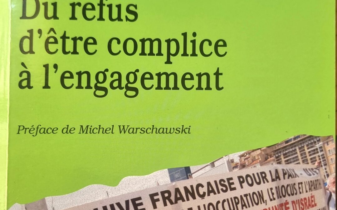 Israël/Palestine : Du refus d&rsquo;être complice à l&rsquo;engagement