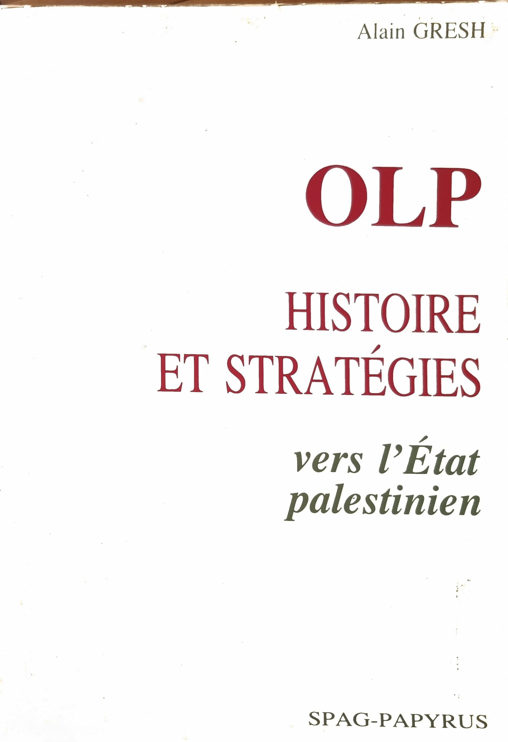 OLP HISTOIRE ET STRATÉGIES vers l&rsquo;État palestinien