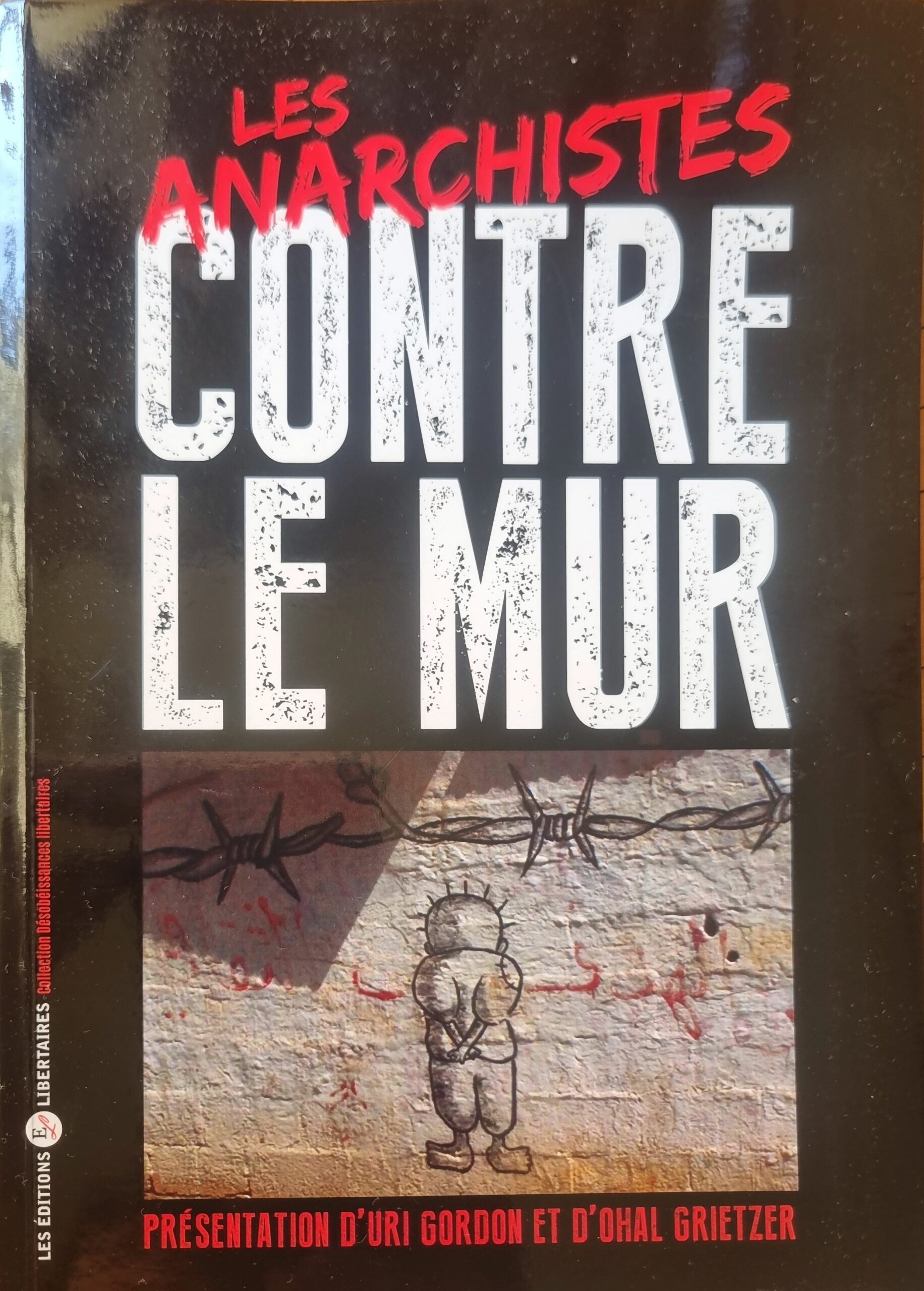 Les Anarchistes contre le Mur
