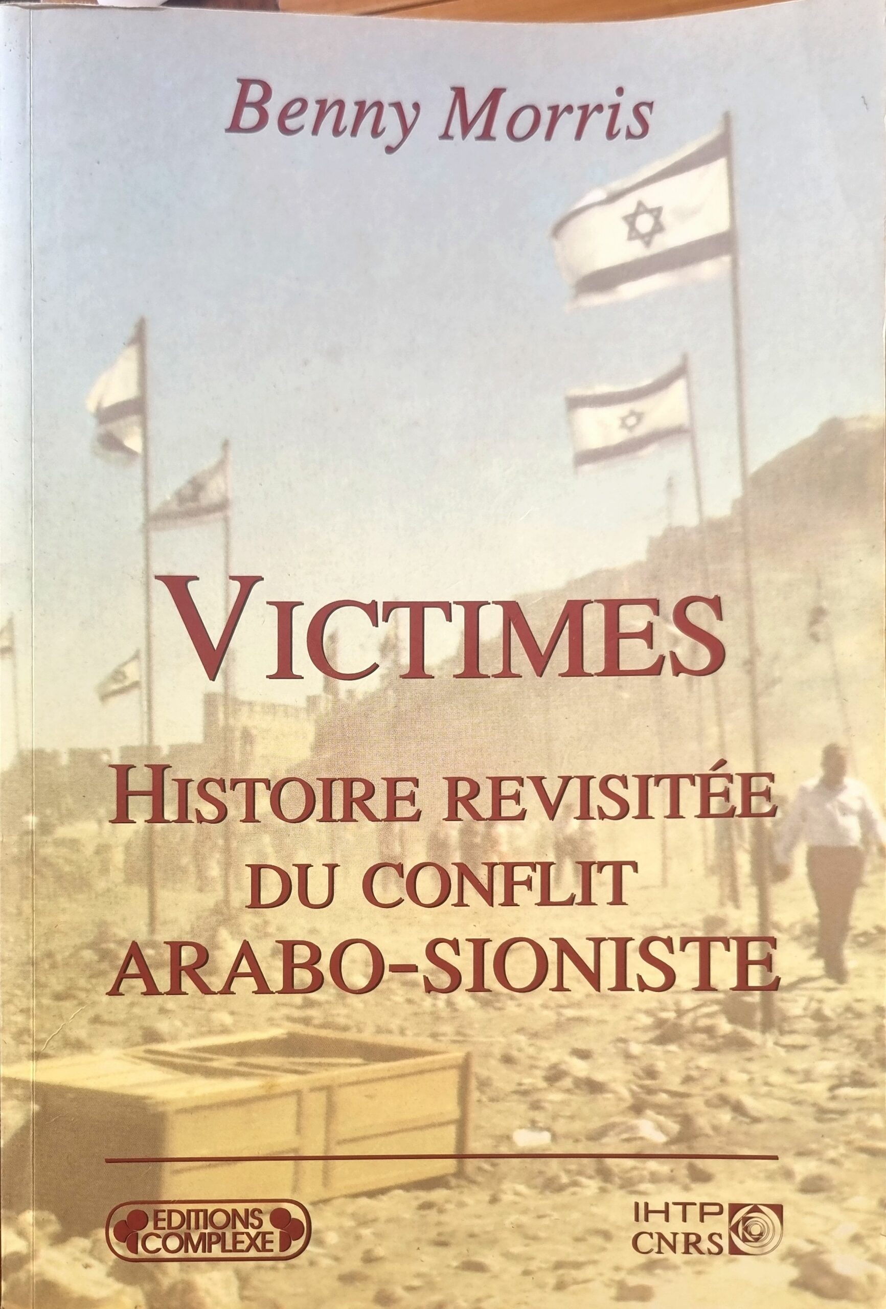 Victimes – Histoire revisitée du conflit arabo-sioniste