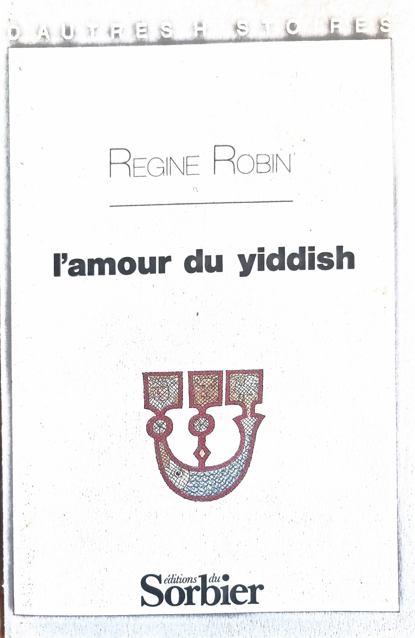 L&rsquo;amour du yiddish