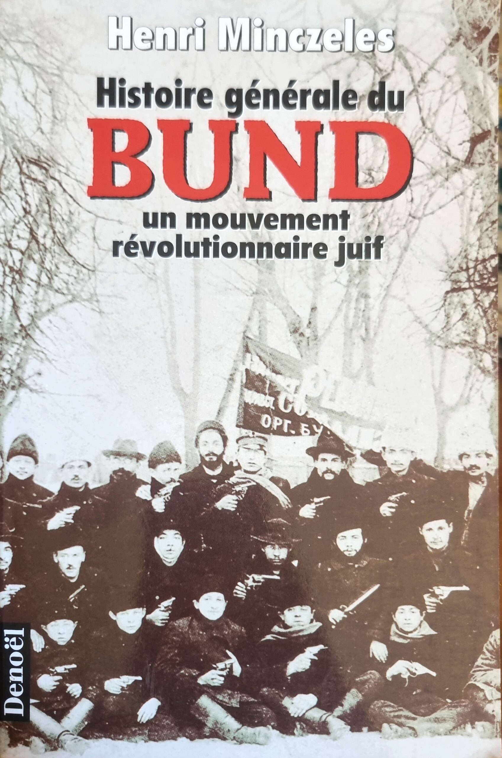 Histoire générale du BUND un mouvement révolutionnaire juif