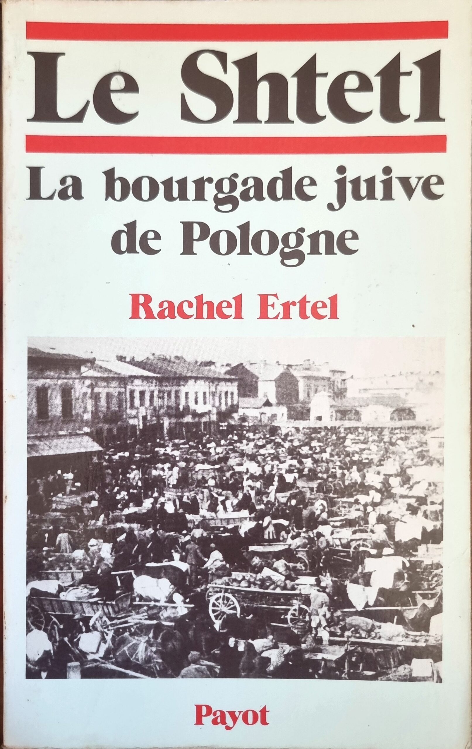 Le Shtetl La bourgade juive de Pologne
