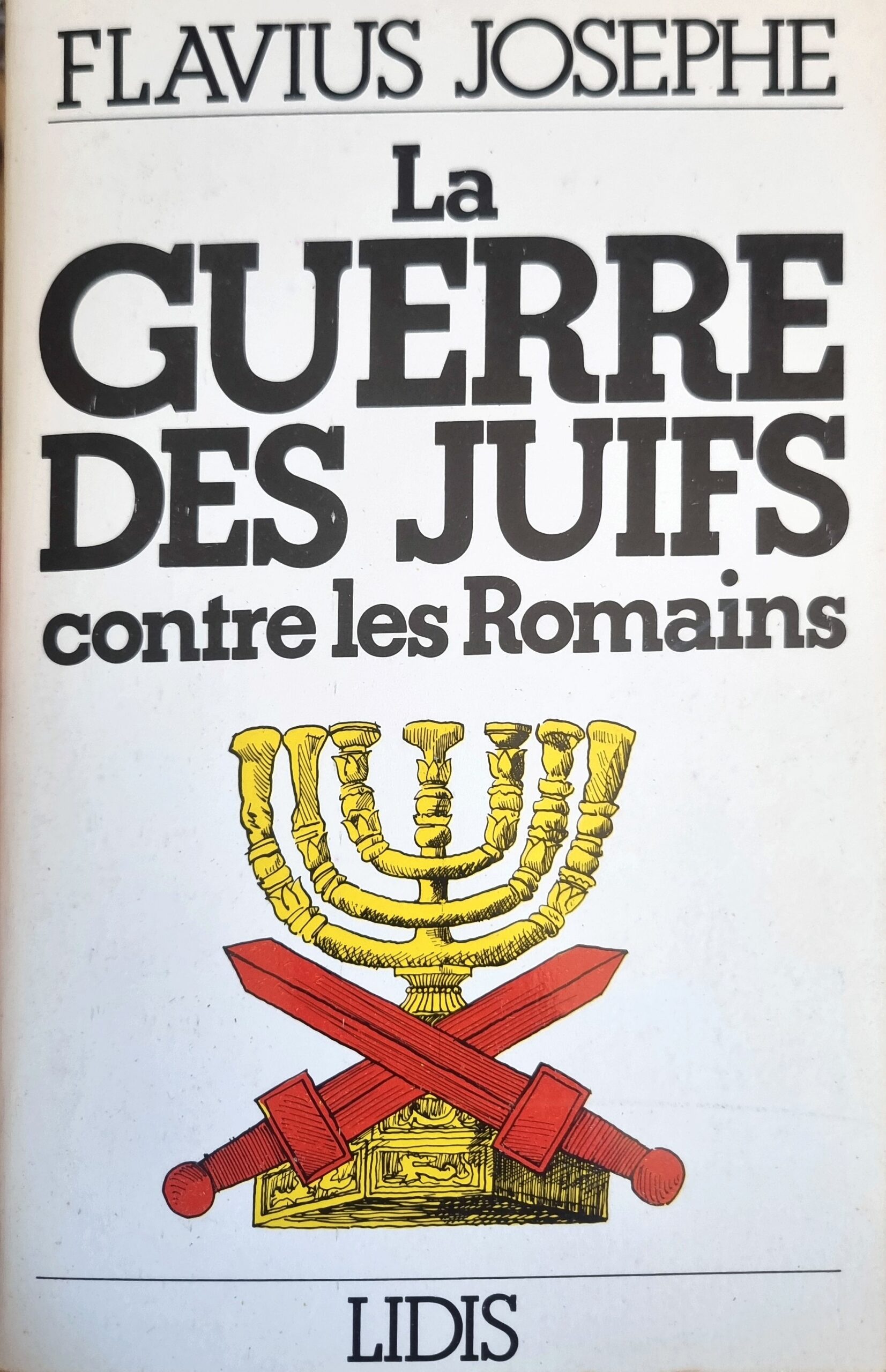La Guerre des Juifs contre les Romains