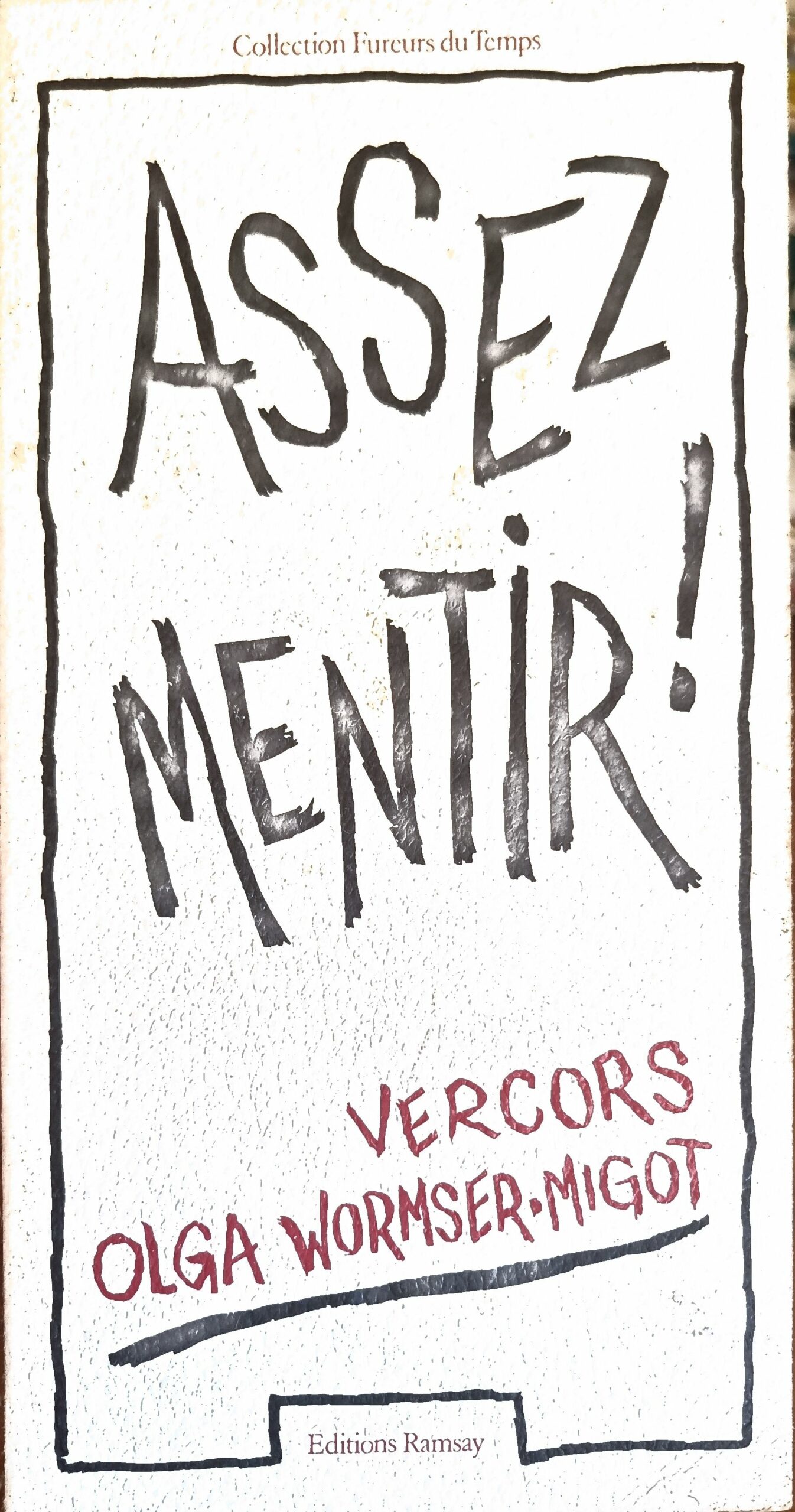 ASSEZ MENTIR !