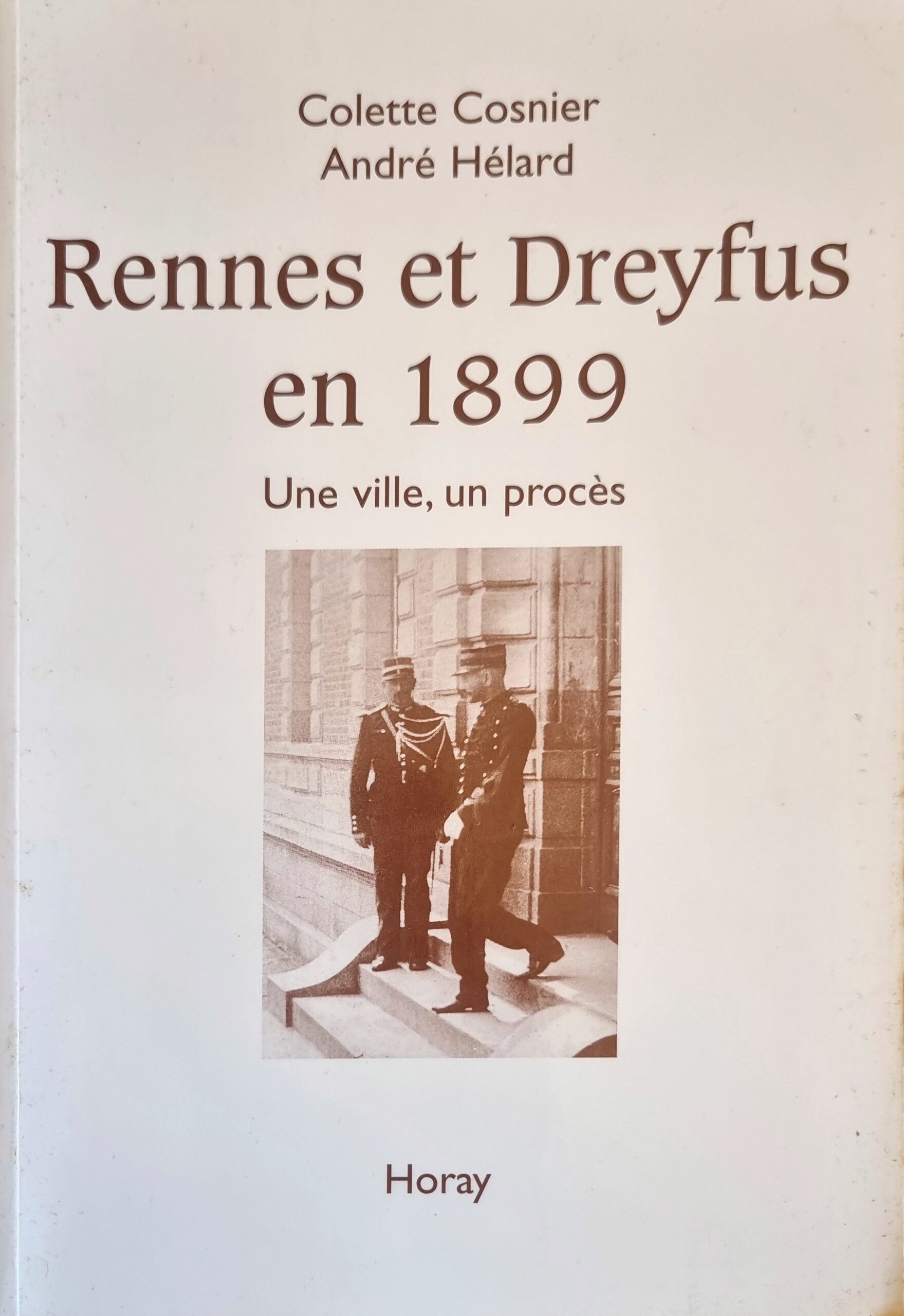 Rennes et Dreyfus en 1899 : Une ville, un procès