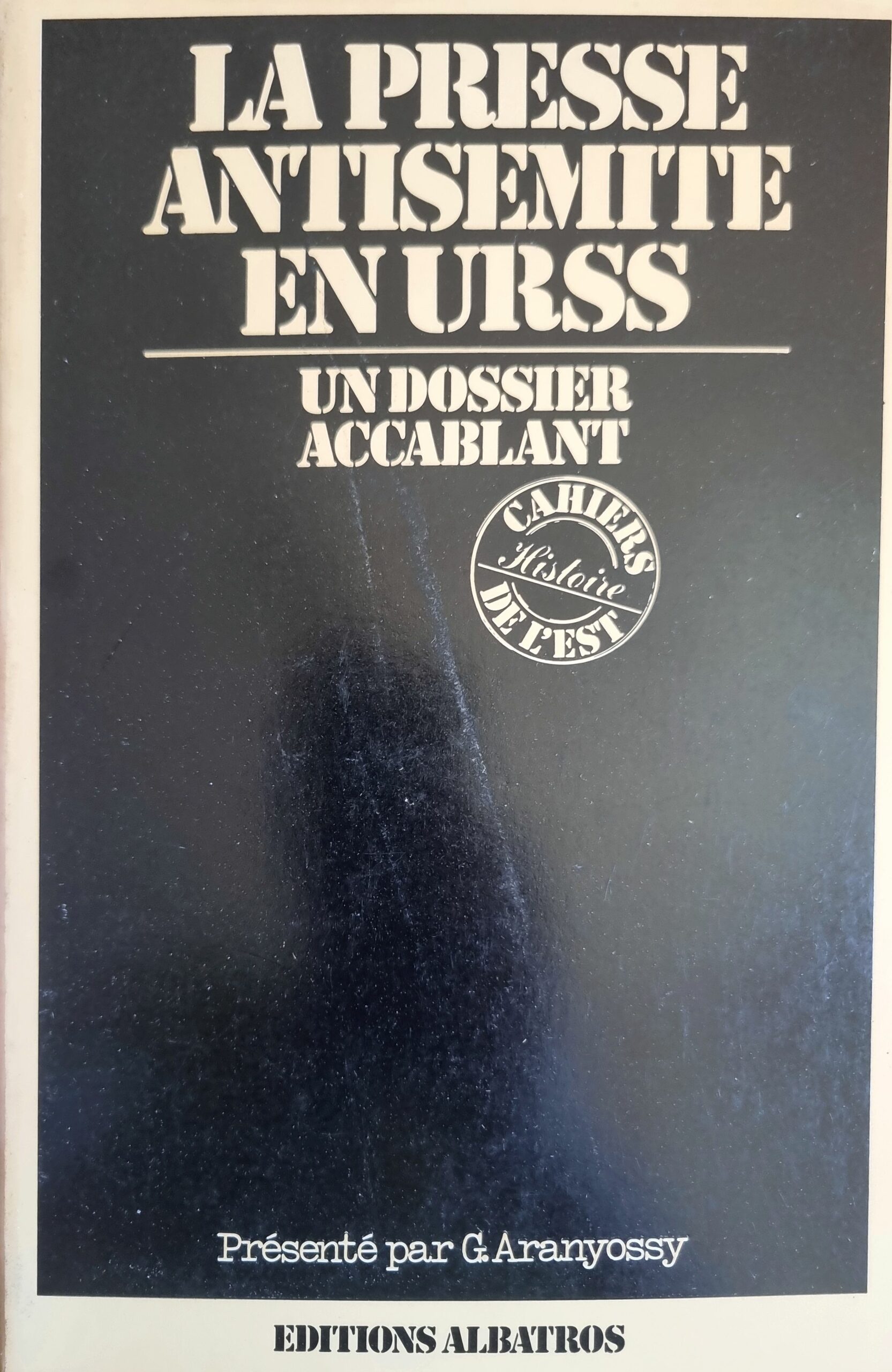 La Presse Antisémite en URSS : Un Dossier Accablant