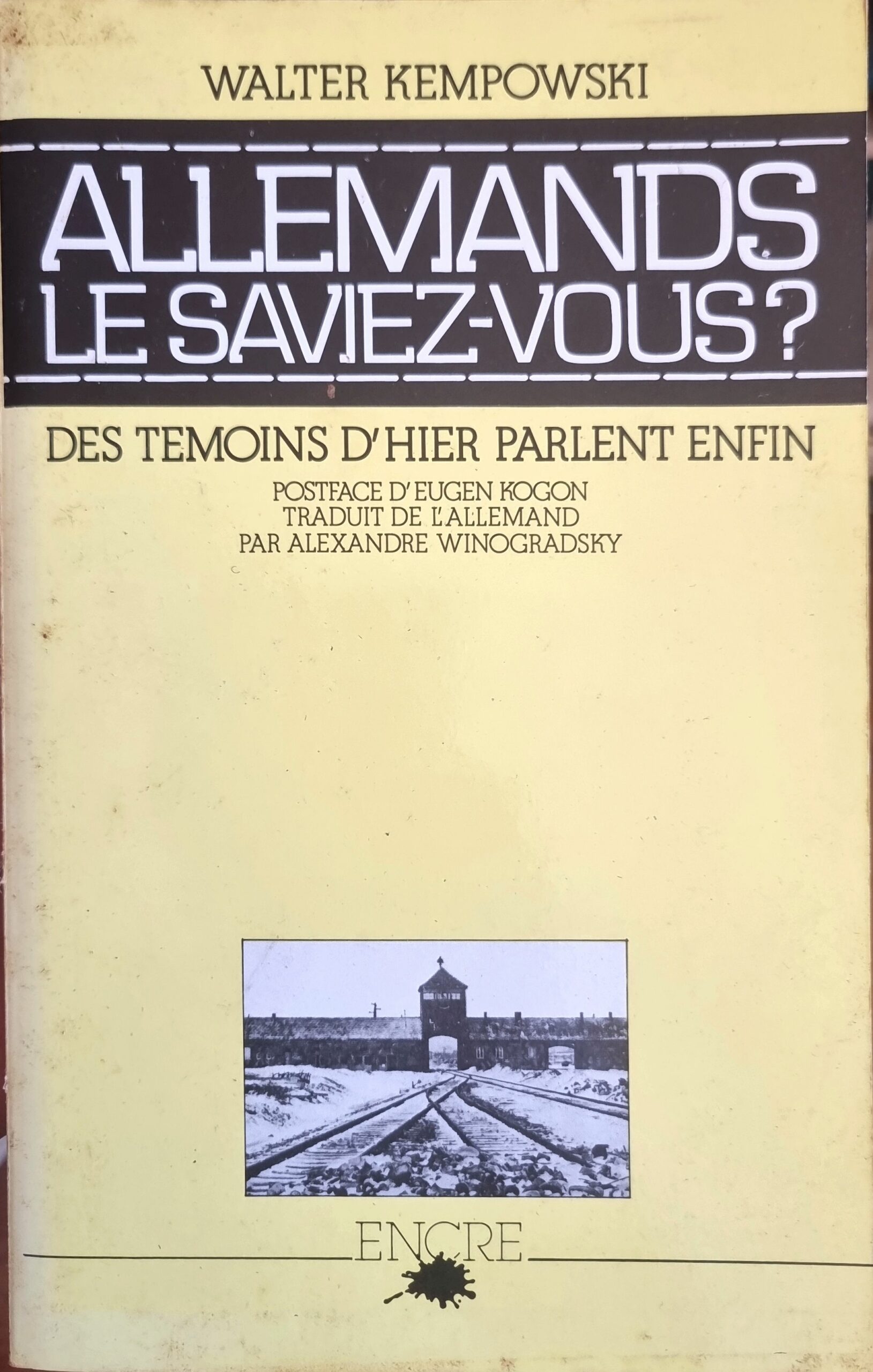 ALLEMANDS LE SAVIEZ-VOUS? DES TEMOINS D&rsquo;HIER PARLENT ENFIN
