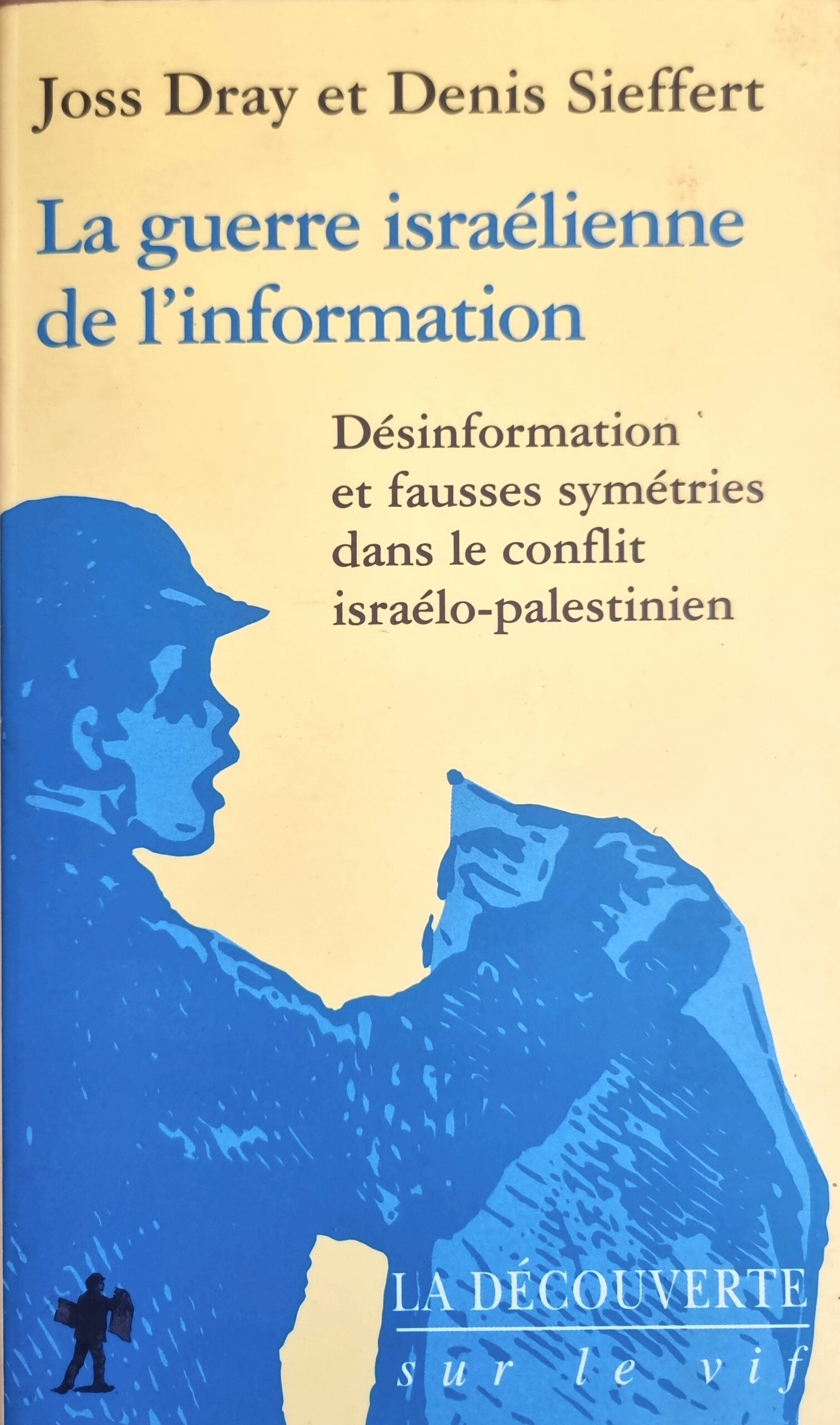 La guerre israélienne de l&rsquo;information : Désinformation et fausses symétries dans le conflit israélo-palestinien
