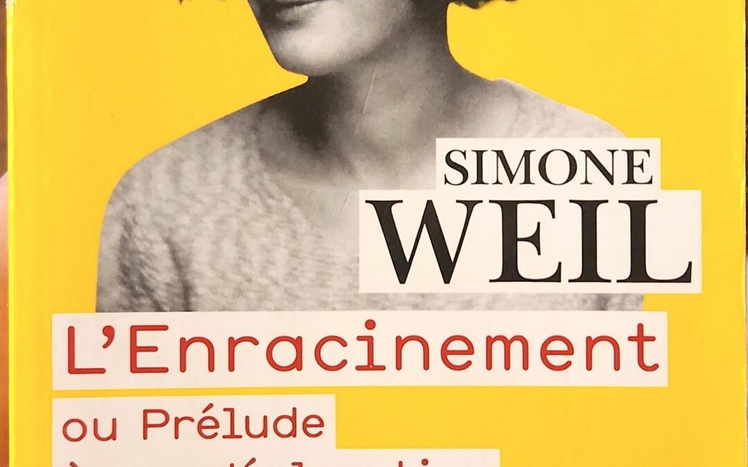 L&rsquo;Enracinement ou Prélude à une déclaration des devoirs envers l&rsquo;être humain