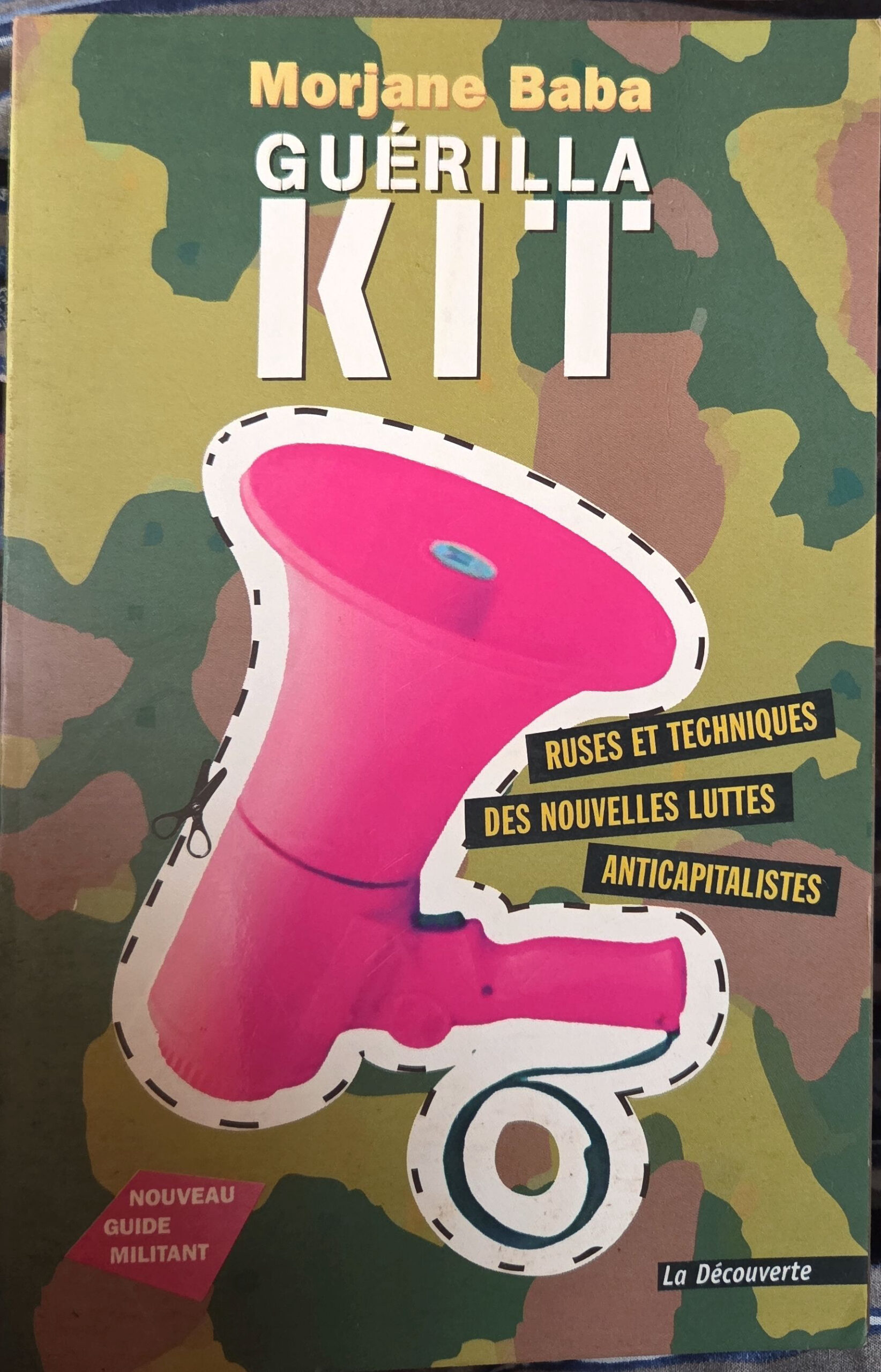 GUÉRILLA KIT. Ruses et techniques des nouvelles luttes anticapitalistes