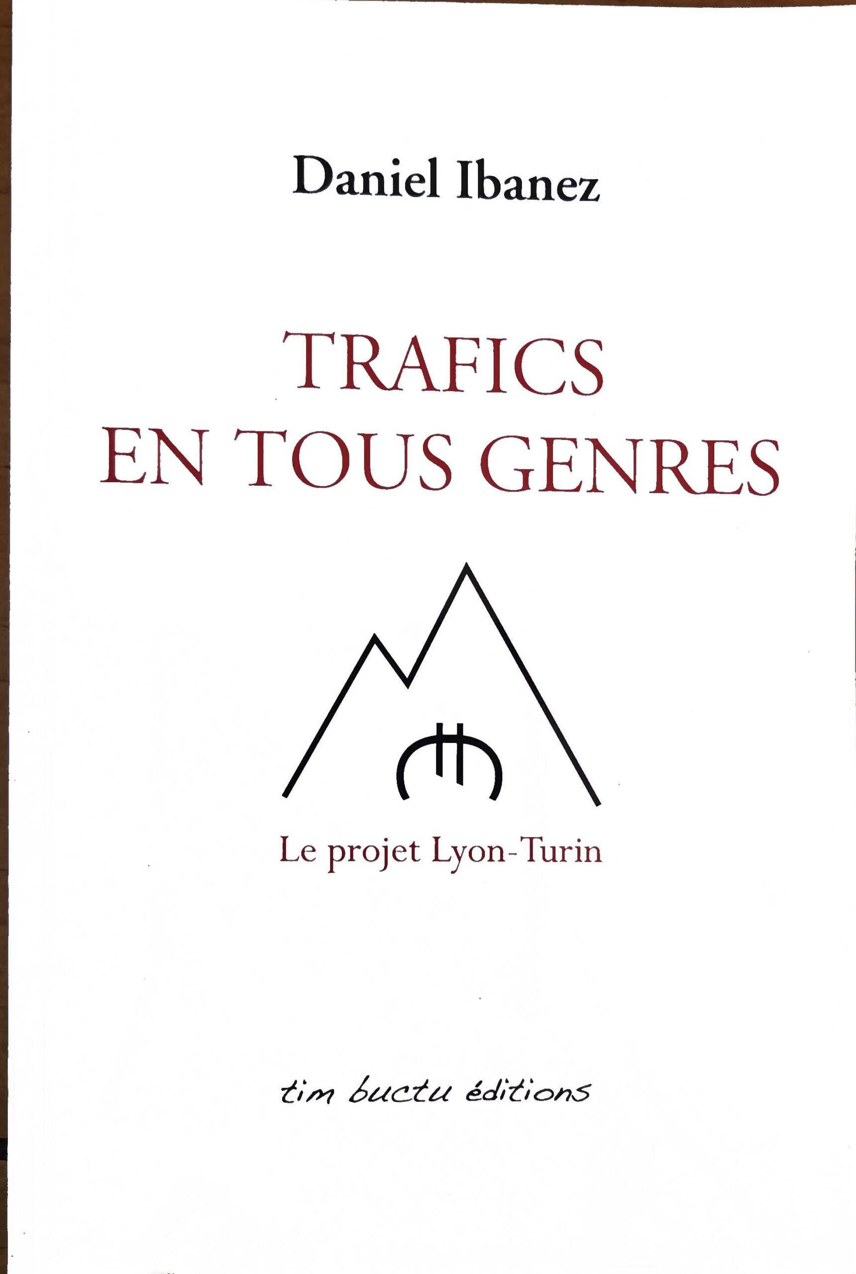 Trafics en tous genres : Le projet Lyon-Turin