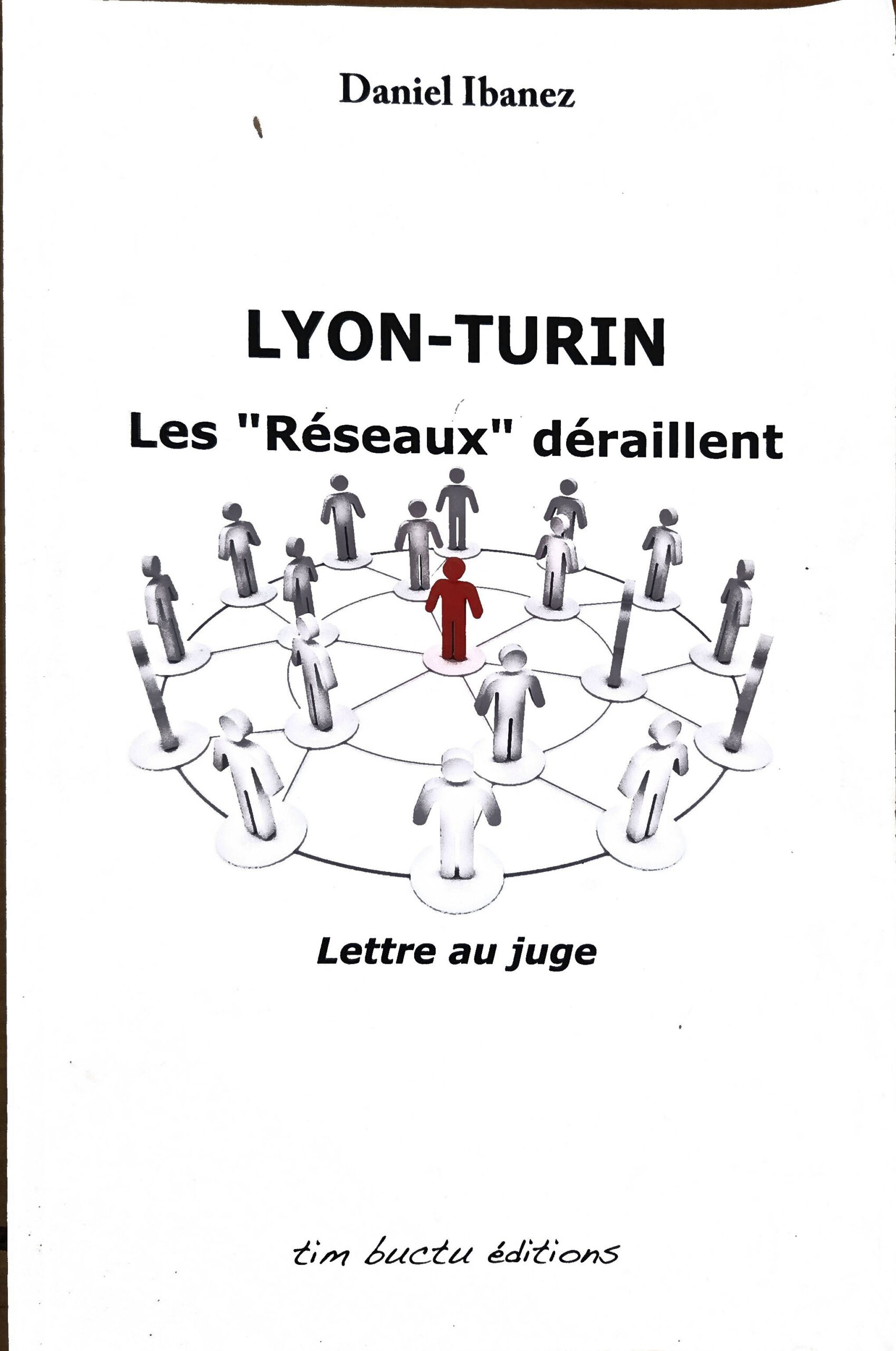 LYON-TURIN Les « Réseaux » déraillent – Lettre au juge