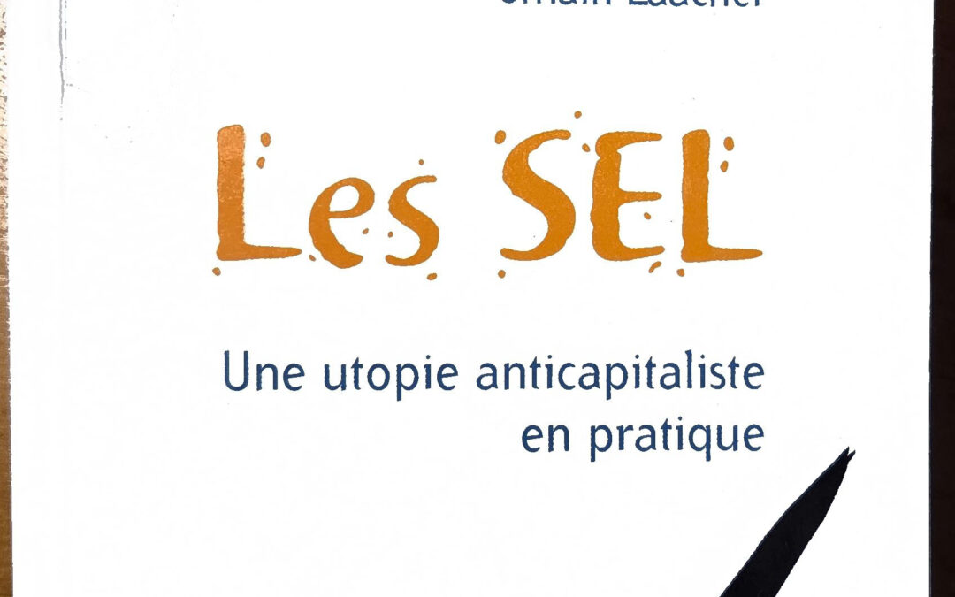 Les SEL : Une utopie anticapitaliste en pratique