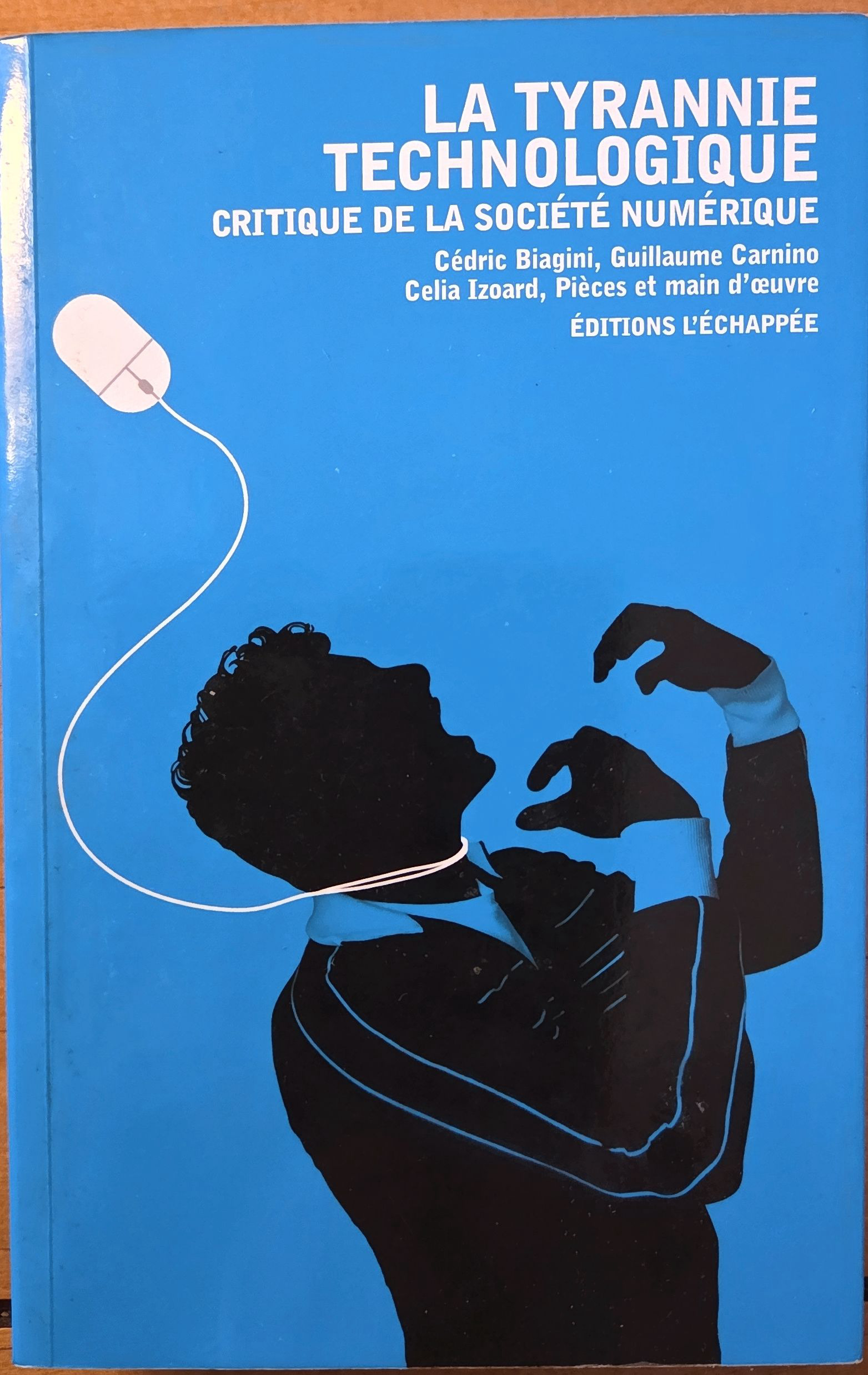 LA TYRANNIE TECHNOLOGIQUE CRITIQUE DE LA SOCIÉTÉ NUMÉRIQUE
