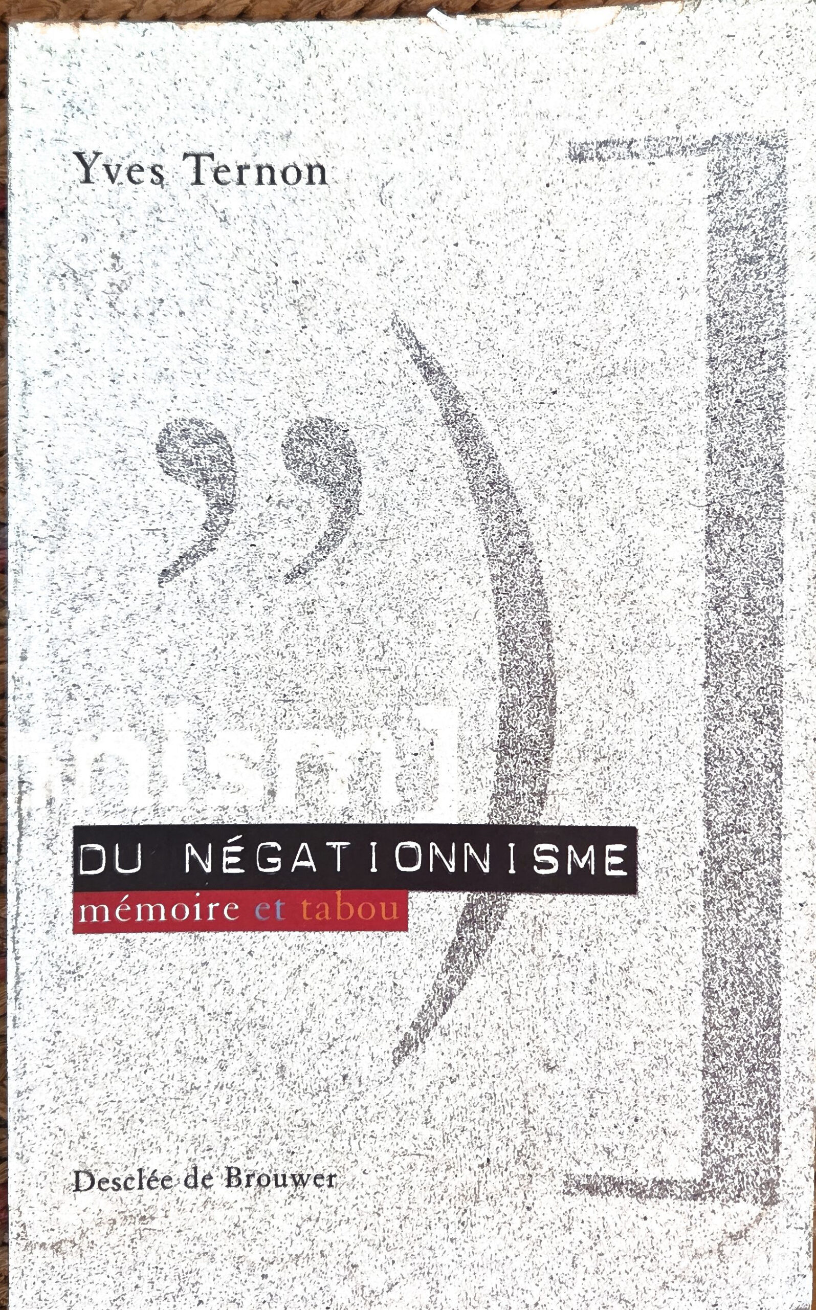 DU NÉGATIONNISME mémoire et tabou