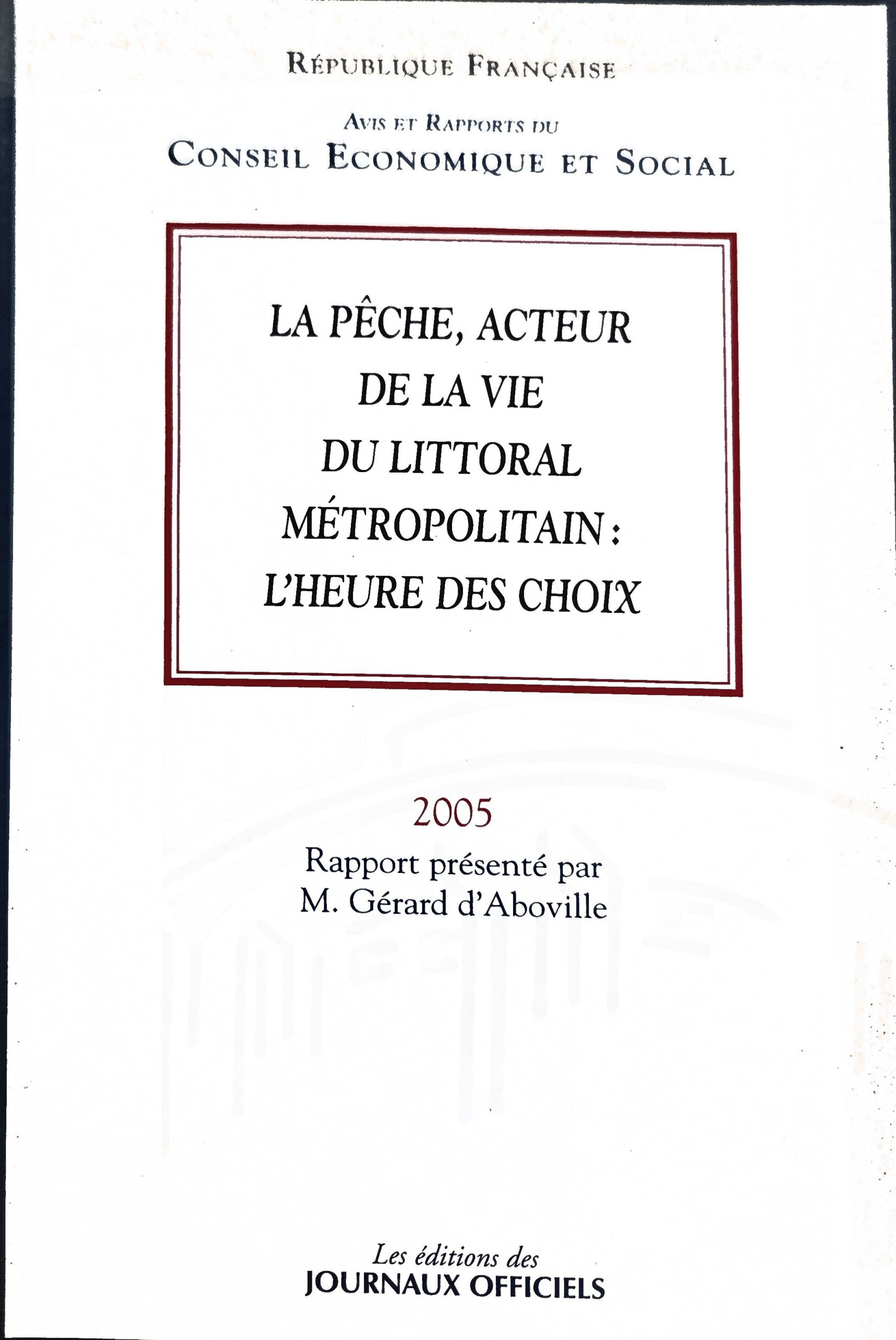 LA PÊCHE, ACTEUR DE LA VIE DU LITTORAL MÉTROPOLITAIN : L&rsquo;HEURE DES CHOIX