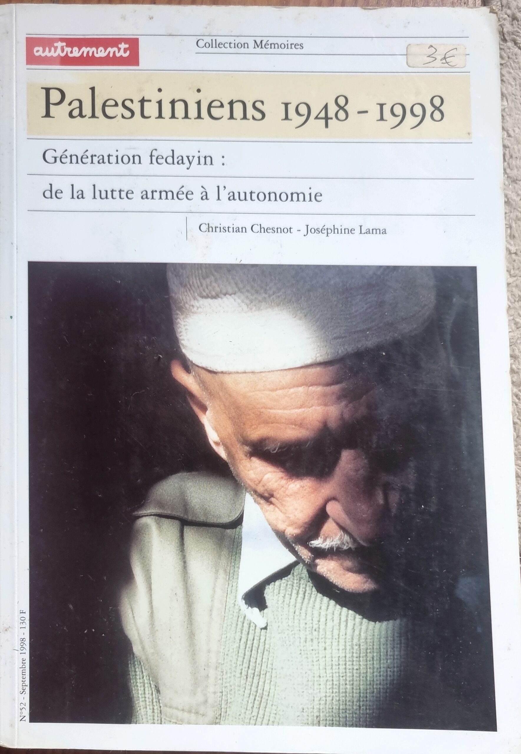 Palestiniens 1948-1998. Génération fedayin : de la lutte armée à l&rsquo;autonomie