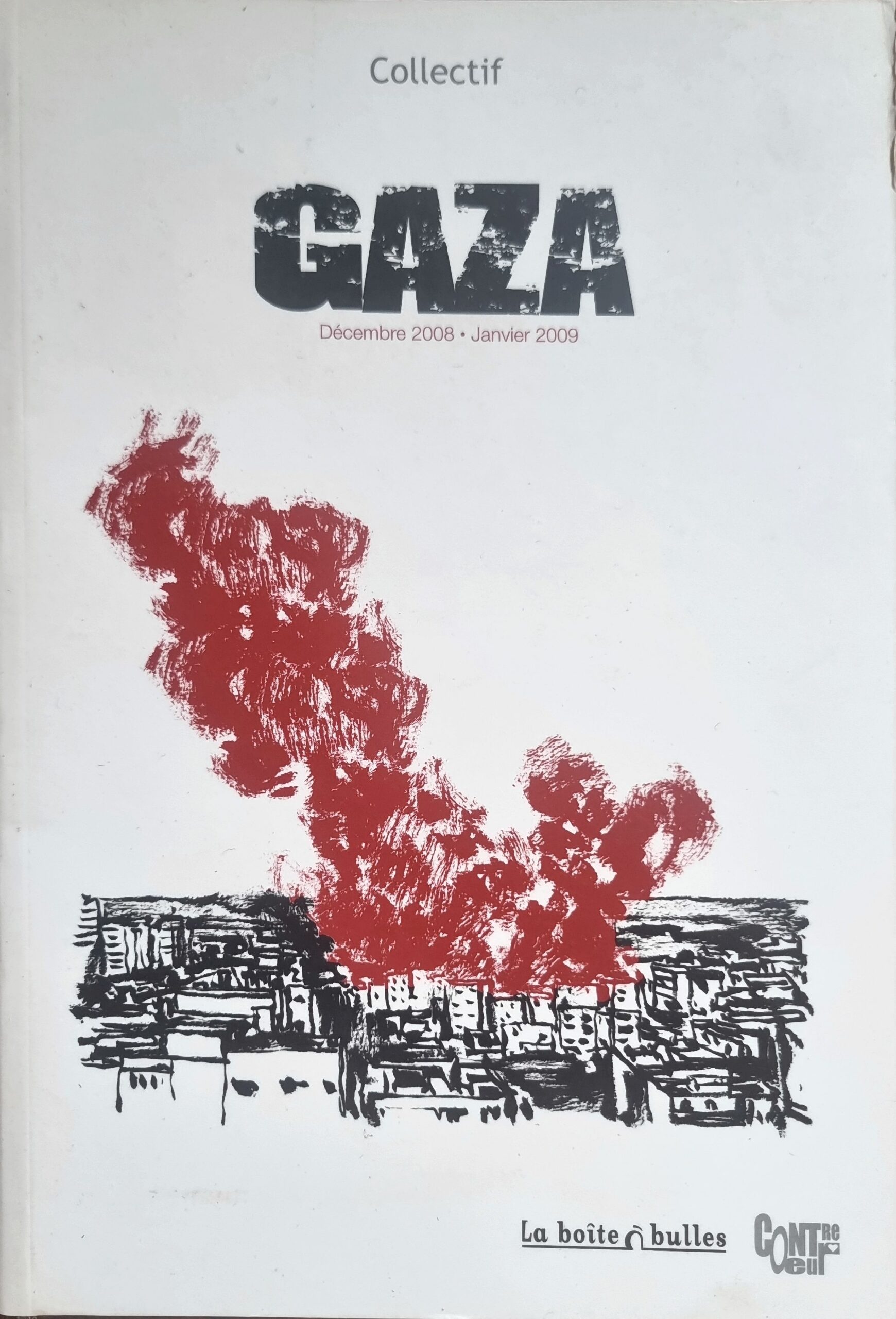 GAZA Décembre 2008 • Janvier 2009