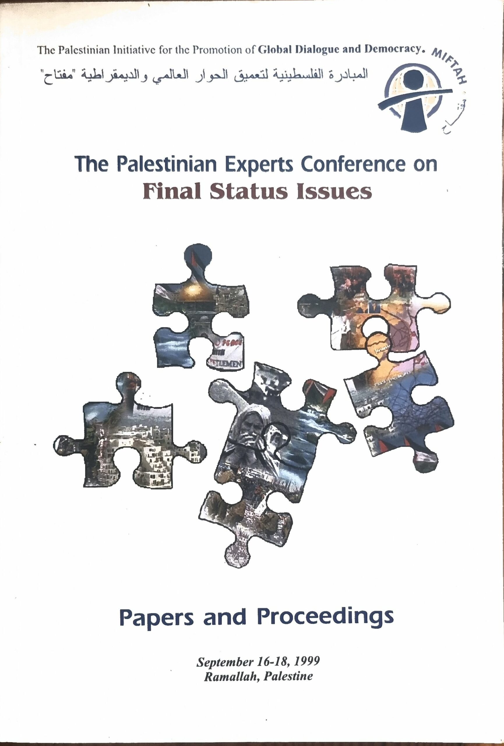 The Palestinian Experts Conference on Final Status Issues: Papers and Proceedings