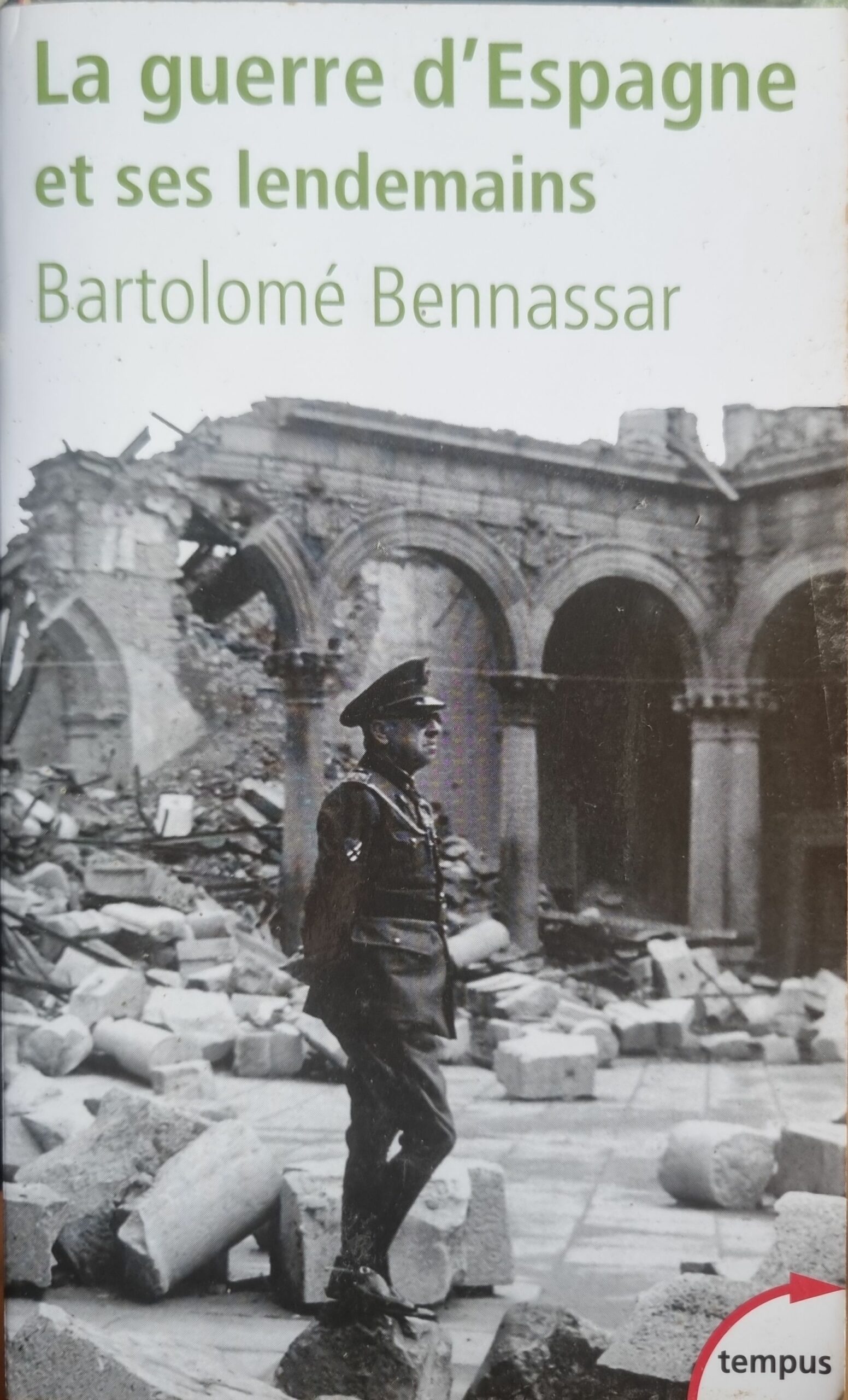 La guerre d&rsquo;Espagne et ses lendemains