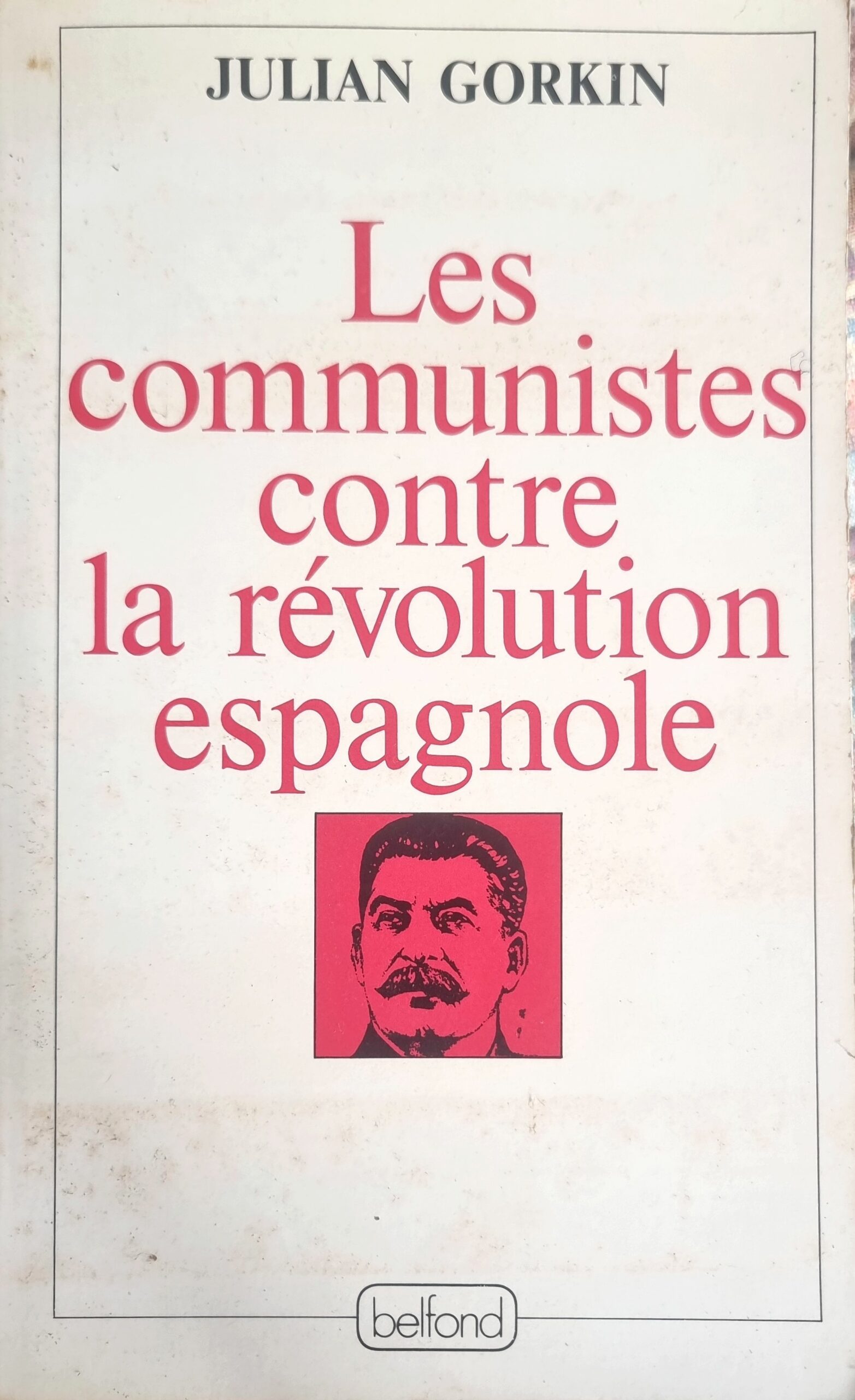 Les communistes contre la révolution espagnole