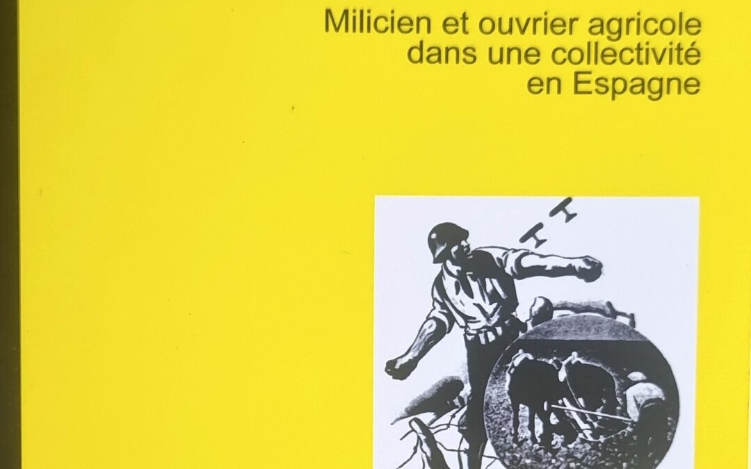 Milicien et ouvrier agricole dans une collectivité en Espagne