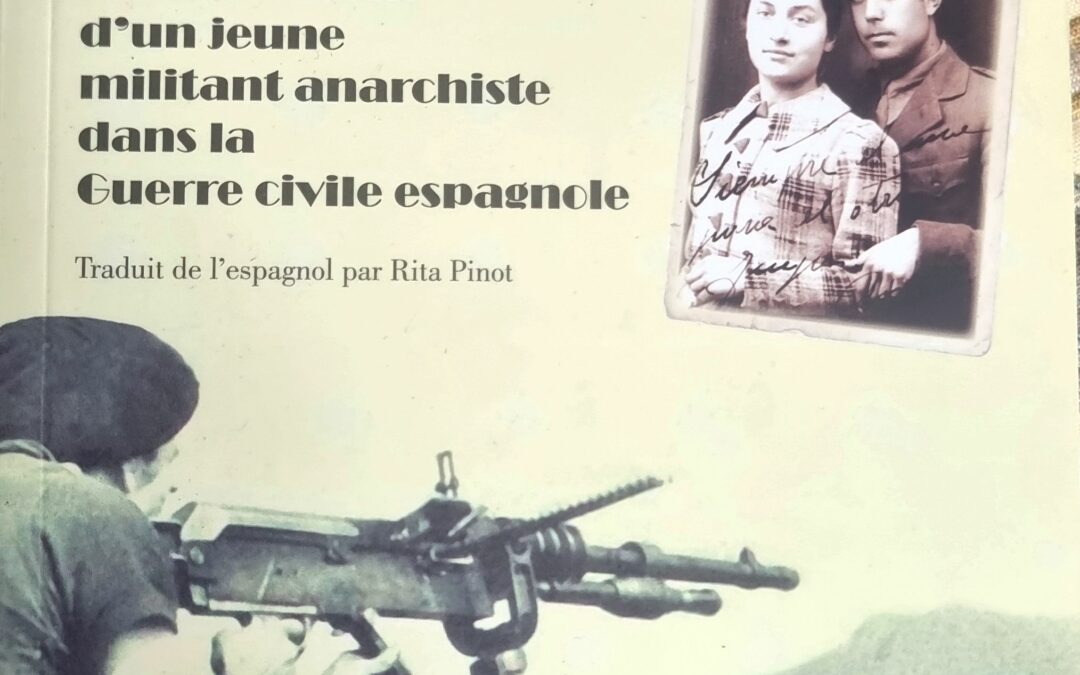 COMMISSAIRE DE CHOC : L&rsquo;engagement d&rsquo;un jeune militant anarchiste dans la Guerre civile espagnole
