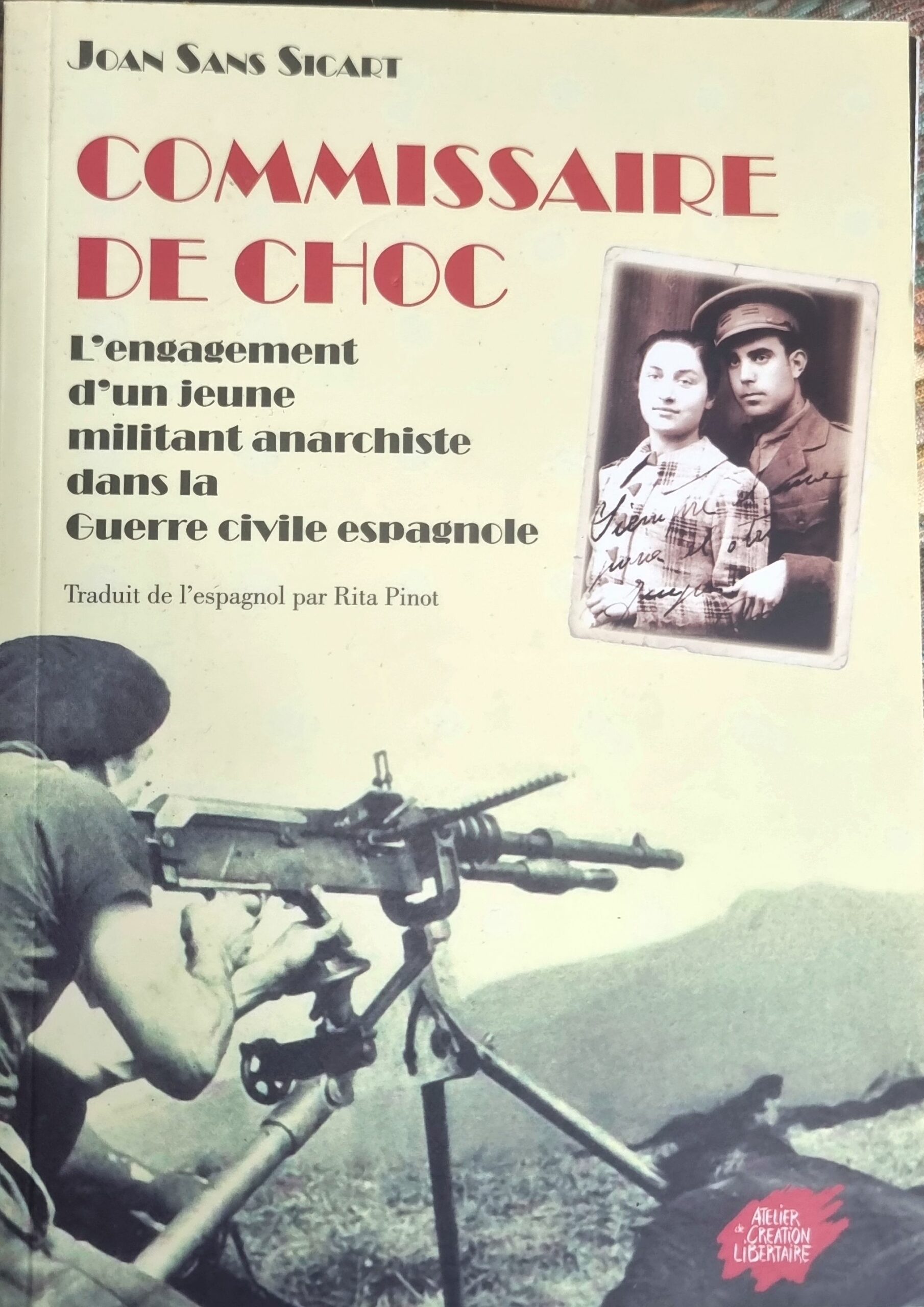COMMISSAIRE DE CHOC : L&rsquo;engagement d&rsquo;un jeune militant anarchiste dans la Guerre civile espagnole