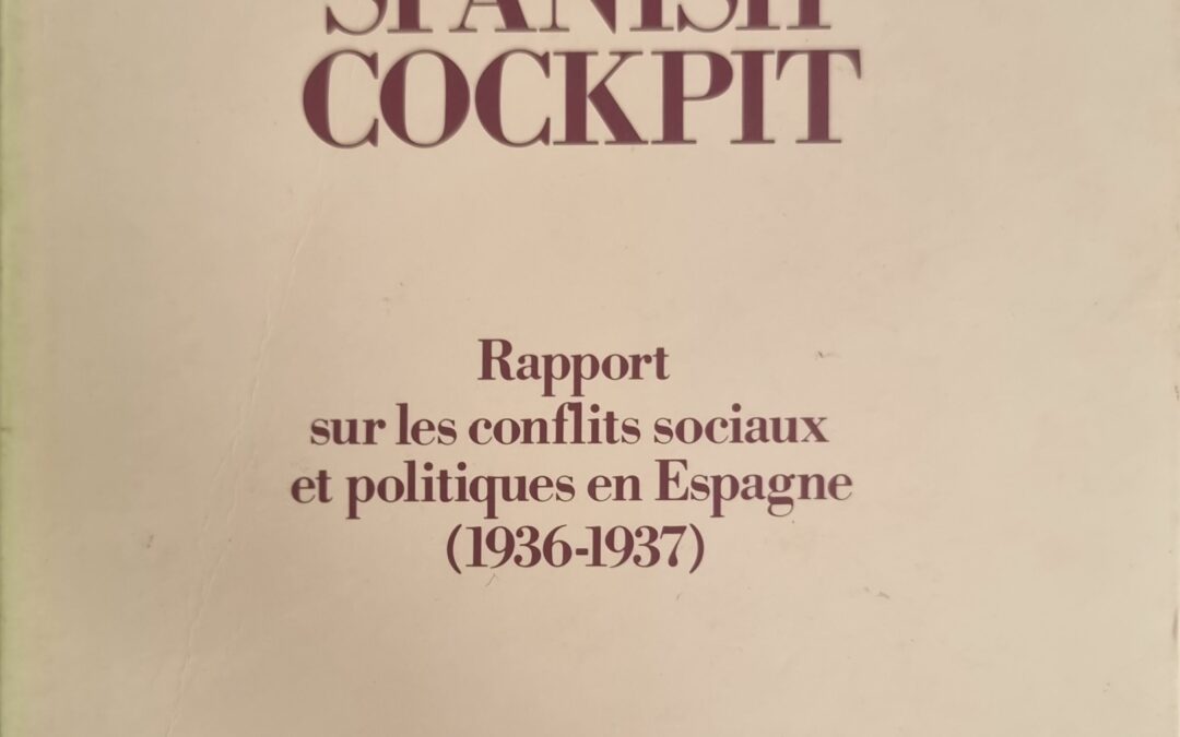 Spanish Cockpit: Rapport sur les conflits sociaux et politiques en Espagne (1936-1937)